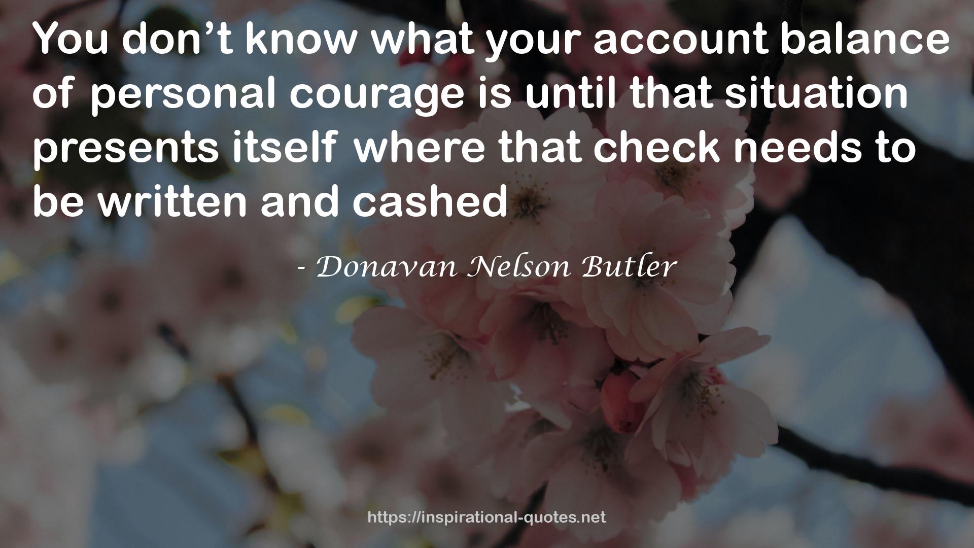 Donavan Nelson Butler QUOTES