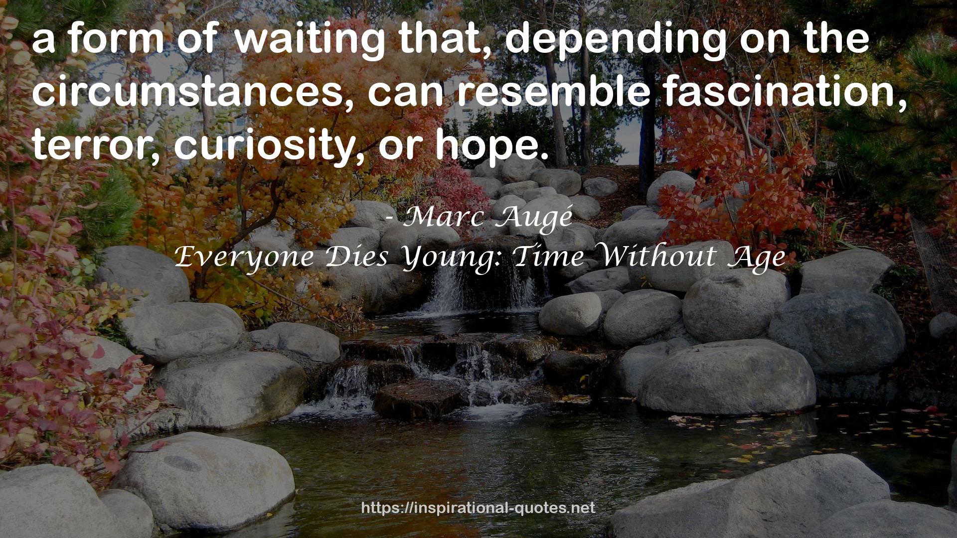 Everyone Dies Young: Time Without Age QUOTES