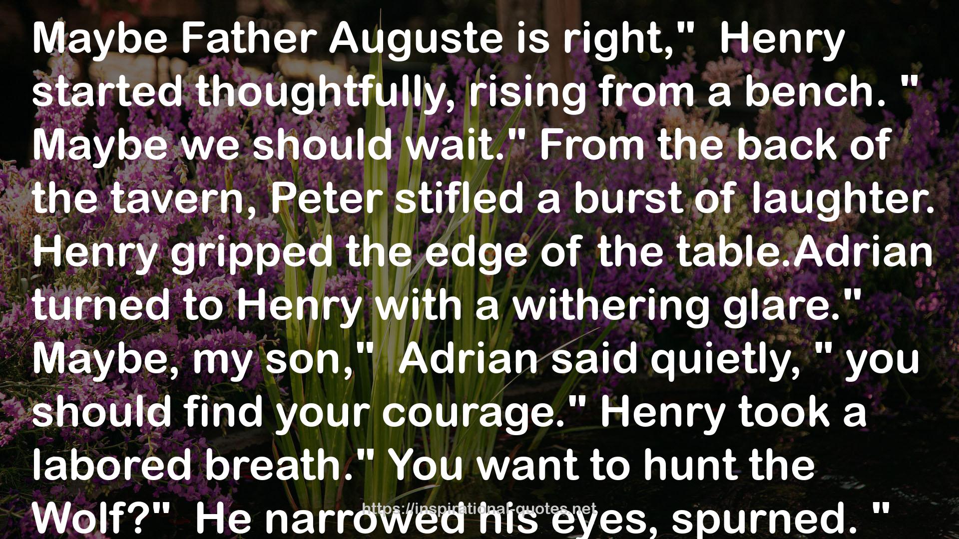 Father Auguste  QUOTES