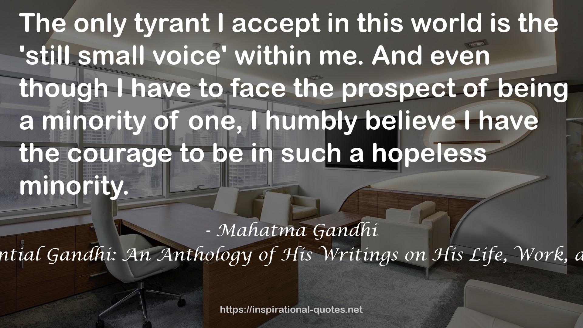 The Essential Gandhi: An Anthology of His Writings on His Life, Work, and Ideas QUOTES