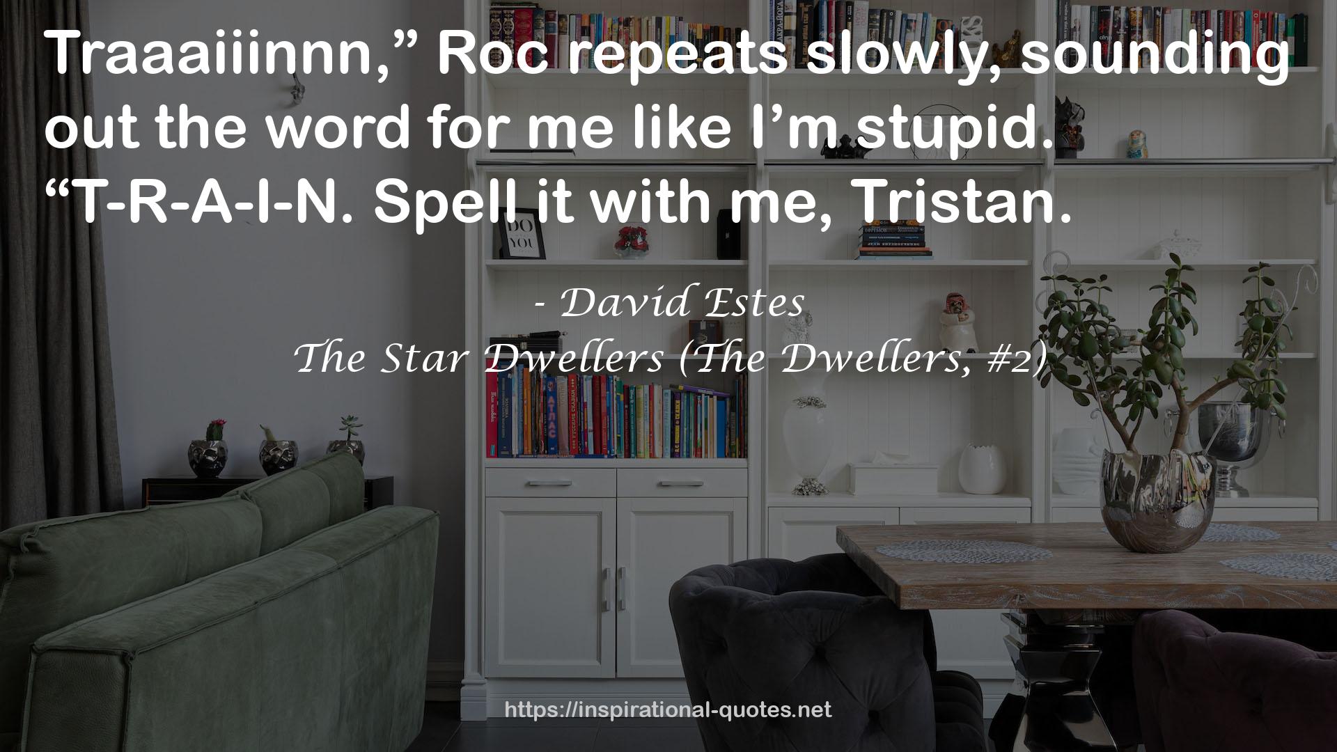 The Star Dwellers (The Dwellers, #2) QUOTES