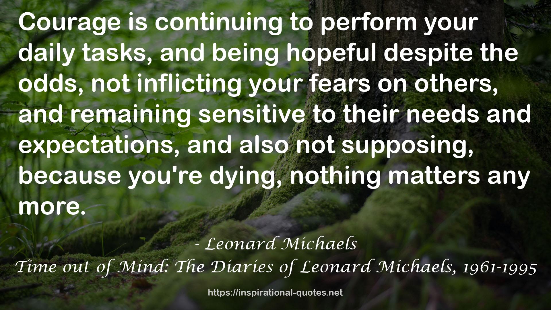 Time out of Mind: The Diaries of Leonard Michaels, 1961-1995 QUOTES