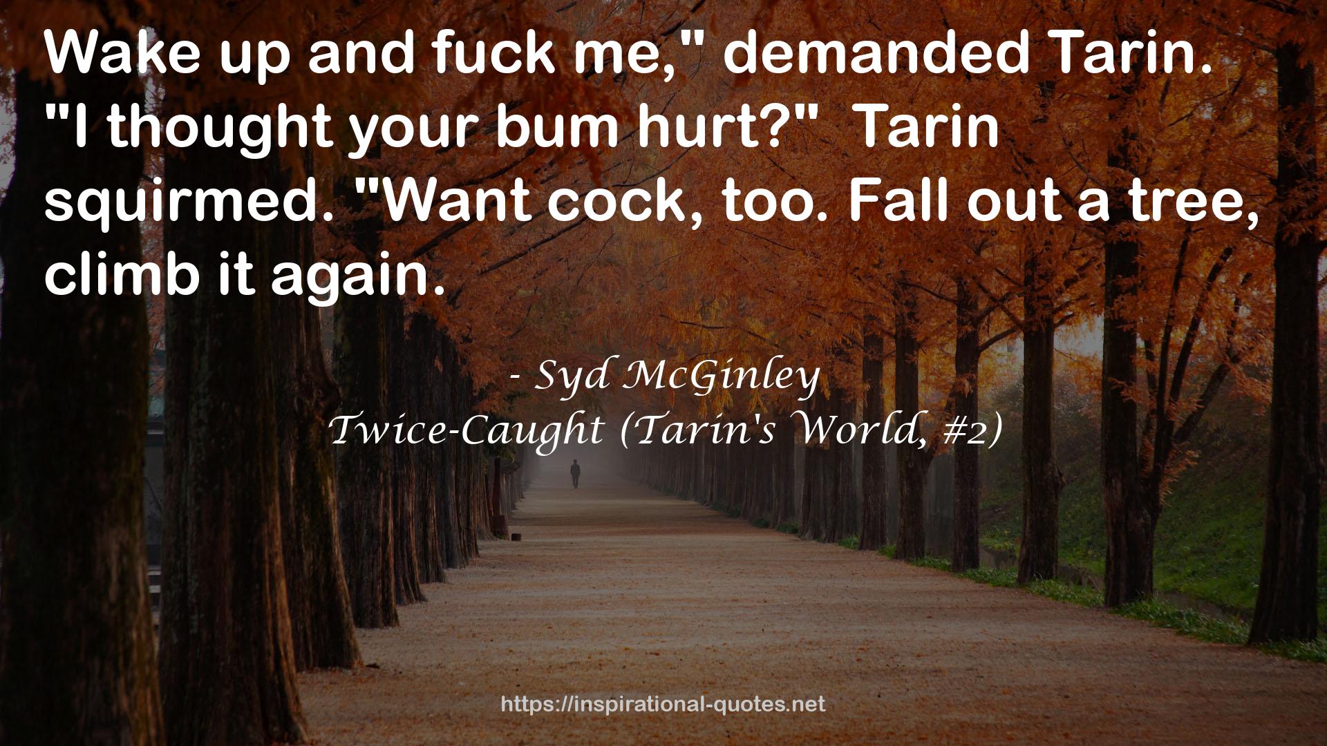 Twice-Caught (Tarin's World, #2) QUOTES