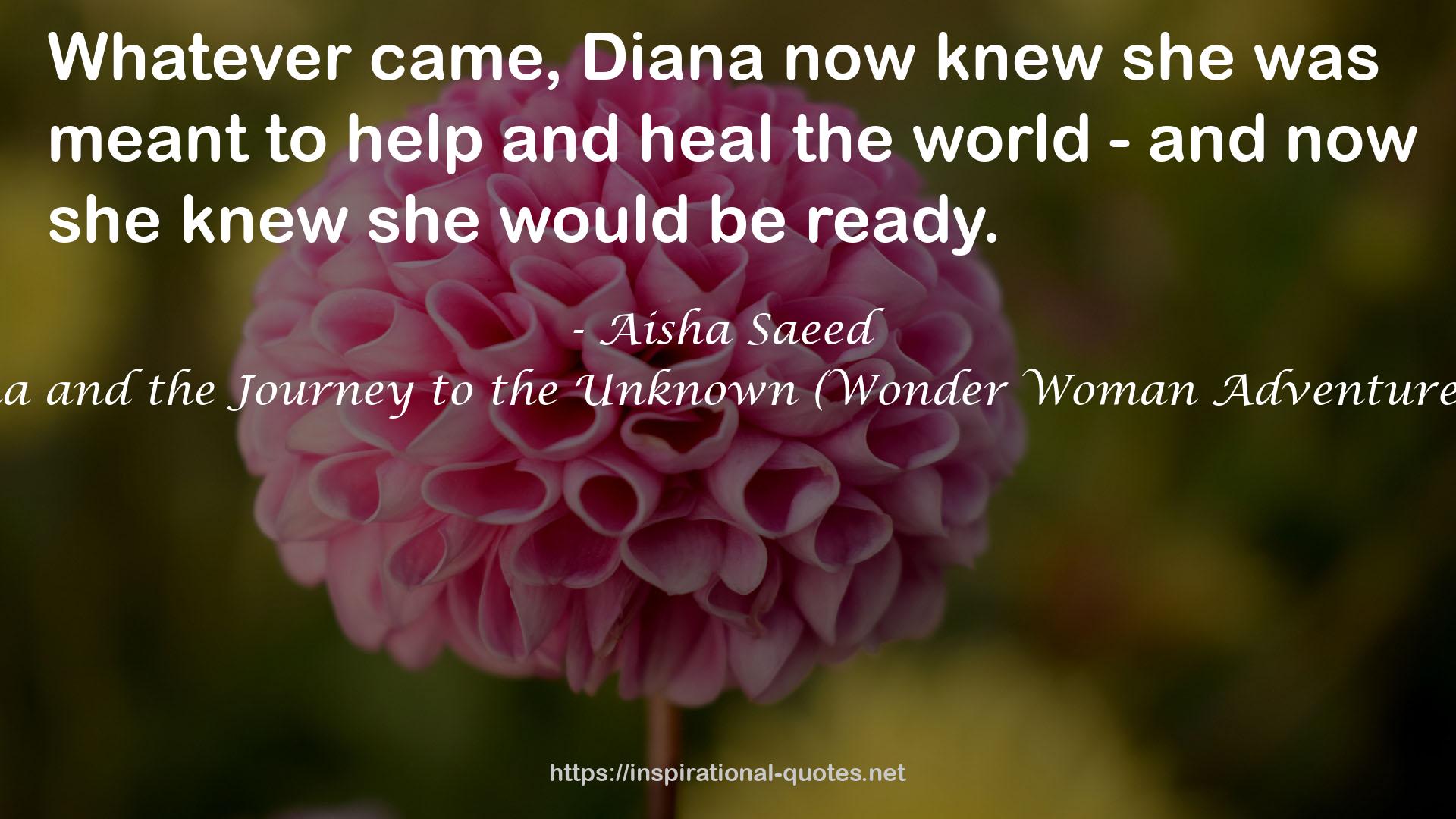 Diana and the Journey to the Unknown (Wonder Woman Adventures, #3) QUOTES