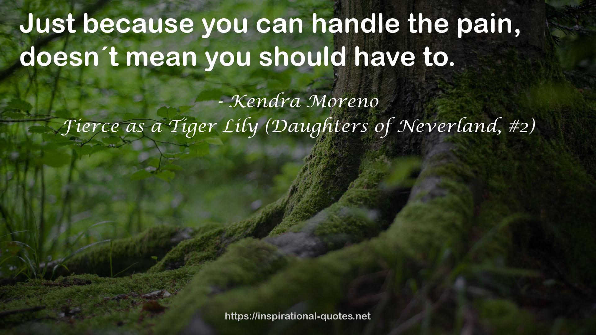 Fierce as a Tiger Lily (Daughters of Neverland, #2) QUOTES