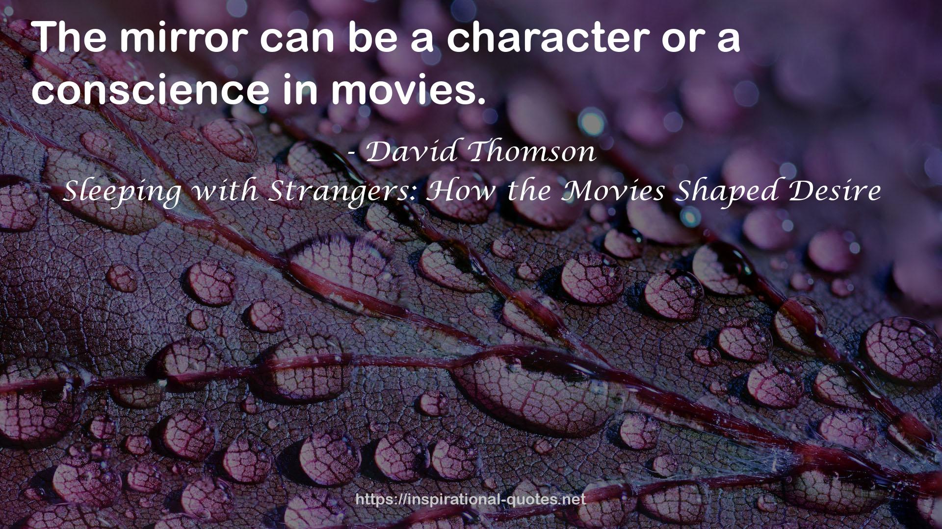 Sleeping with Strangers: How the Movies Shaped Desire QUOTES