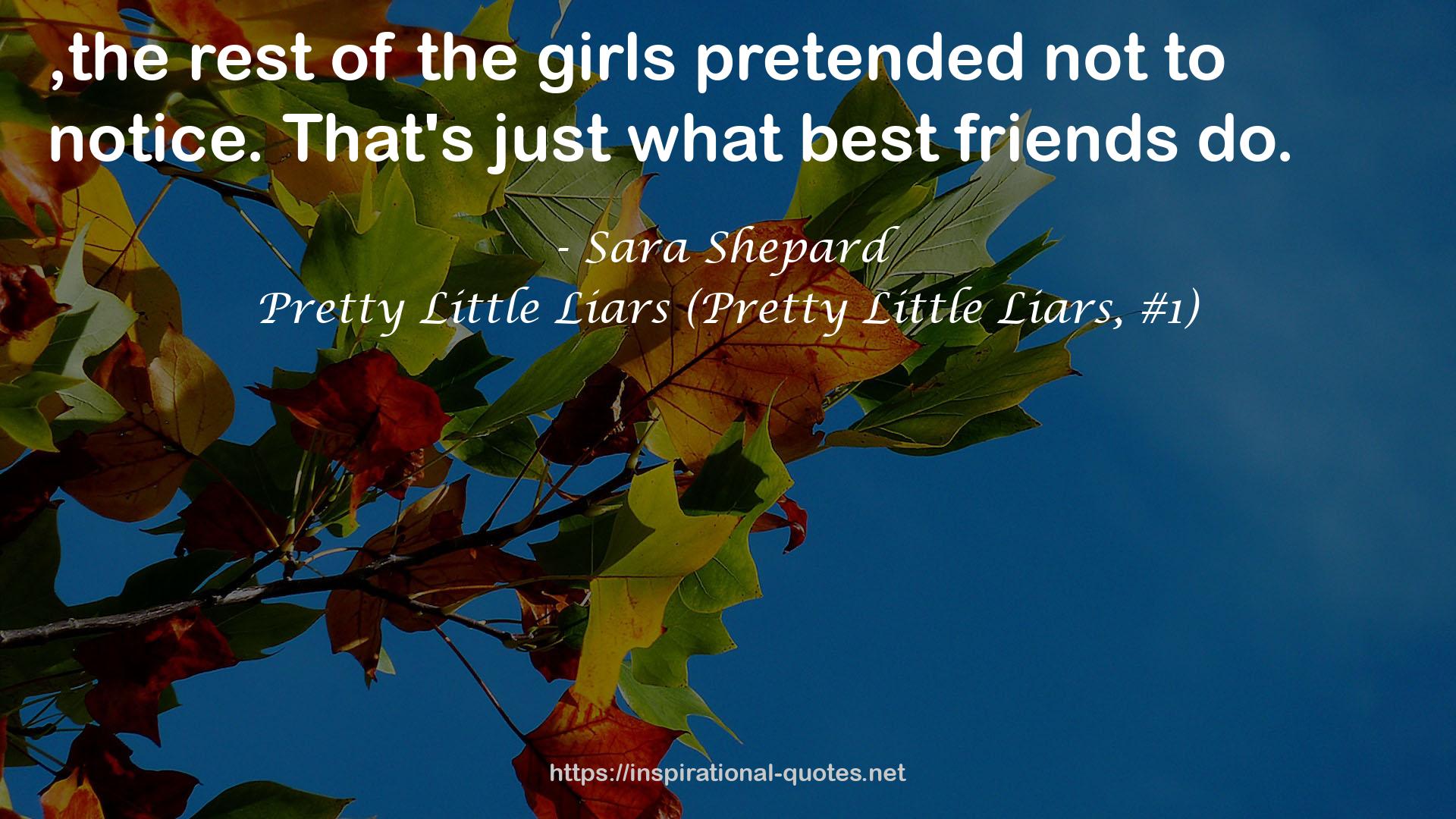 Pretty Little Liars (Pretty Little Liars, #1) QUOTES