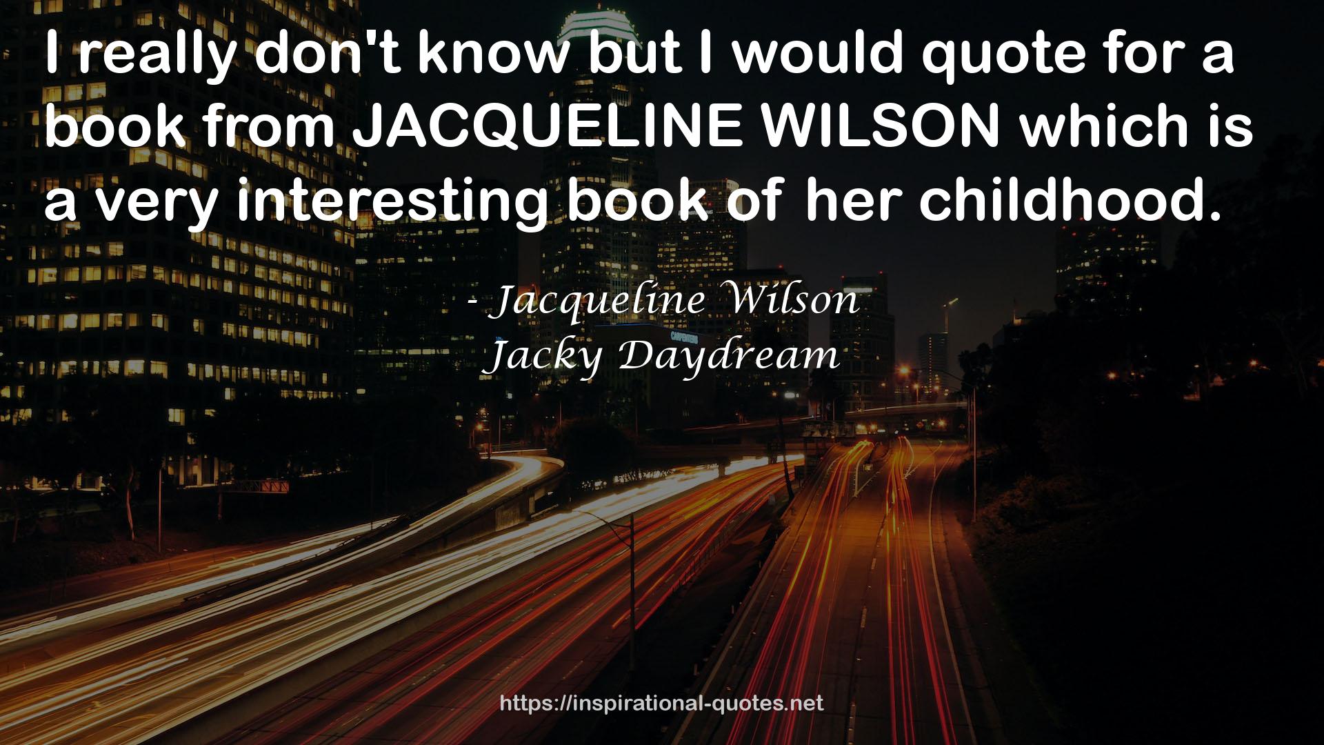 Jacky Daydream QUOTES