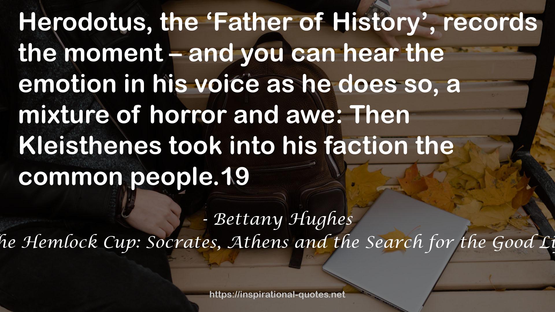 The Hemlock Cup: Socrates, Athens and the Search for the Good Life QUOTES