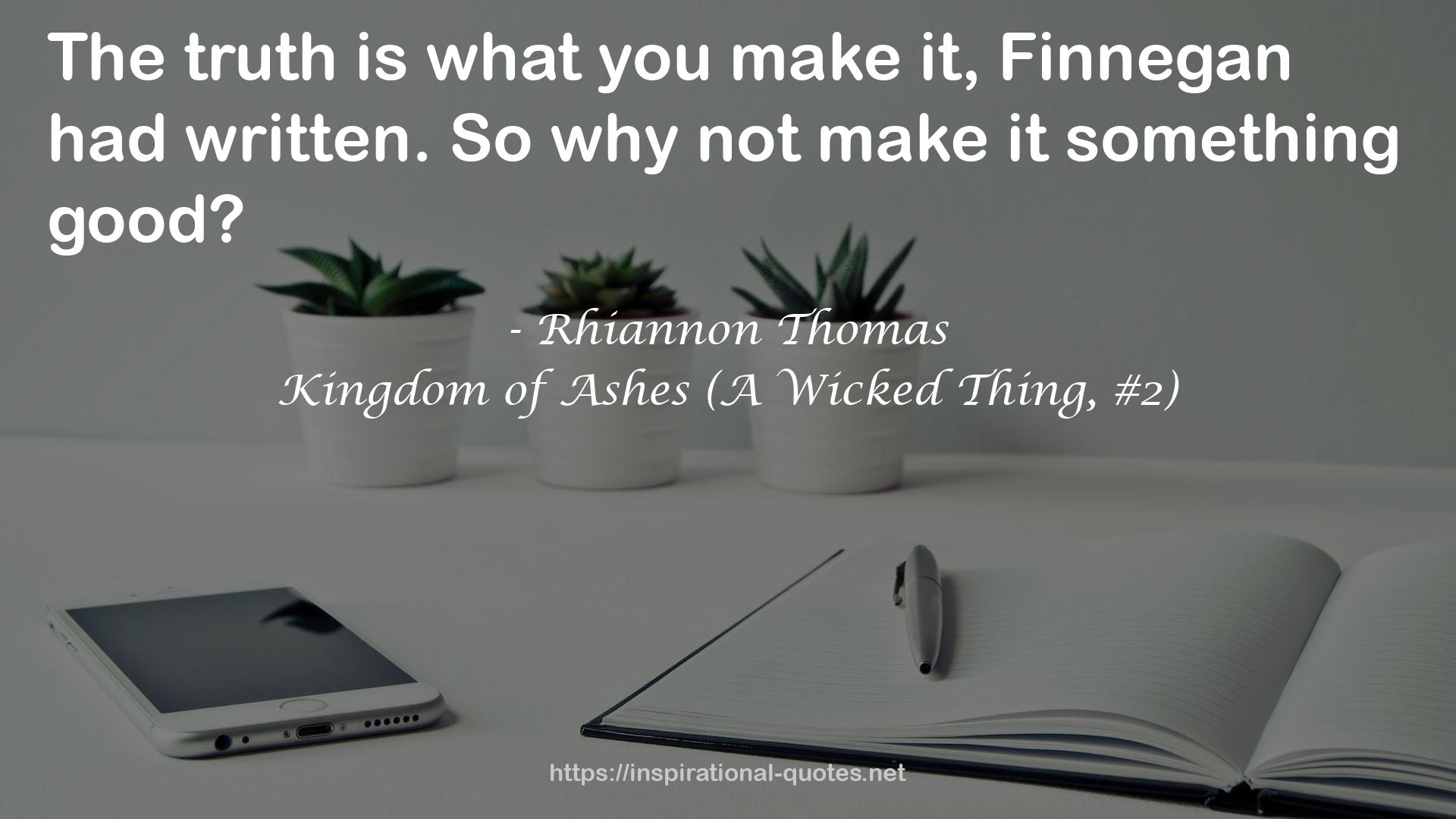 Kingdom of Ashes (A Wicked Thing, #2) QUOTES