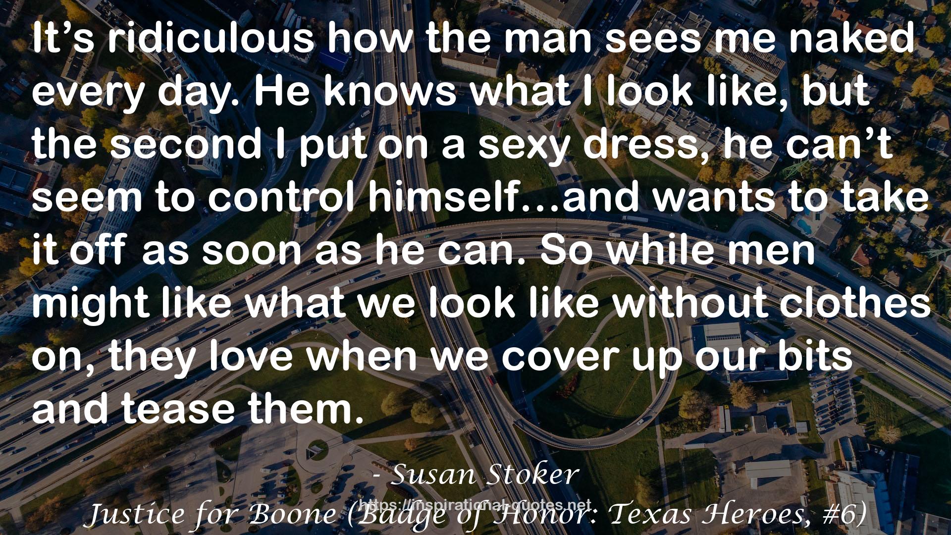 Justice for Boone (Badge of Honor: Texas Heroes, #6) QUOTES