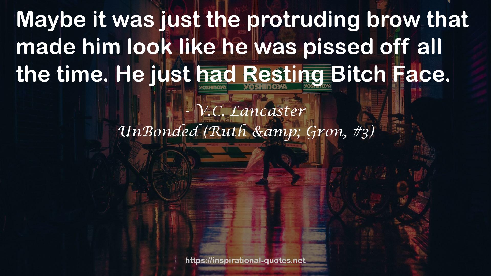UnBonded (Ruth & Gron, #3) QUOTES