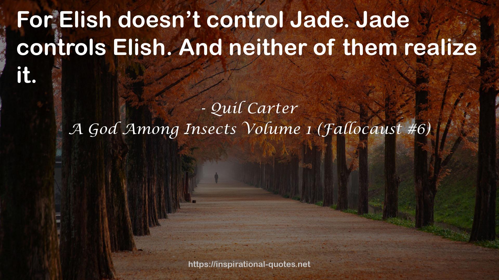 A God Among Insects Volume 1 (Fallocaust #6) QUOTES