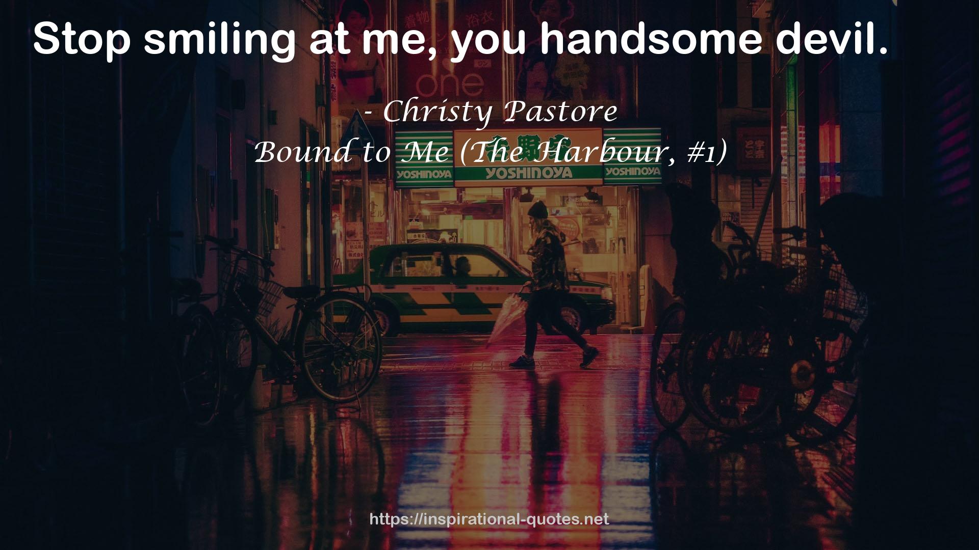 Bound to Me (The Harbour, #1) QUOTES