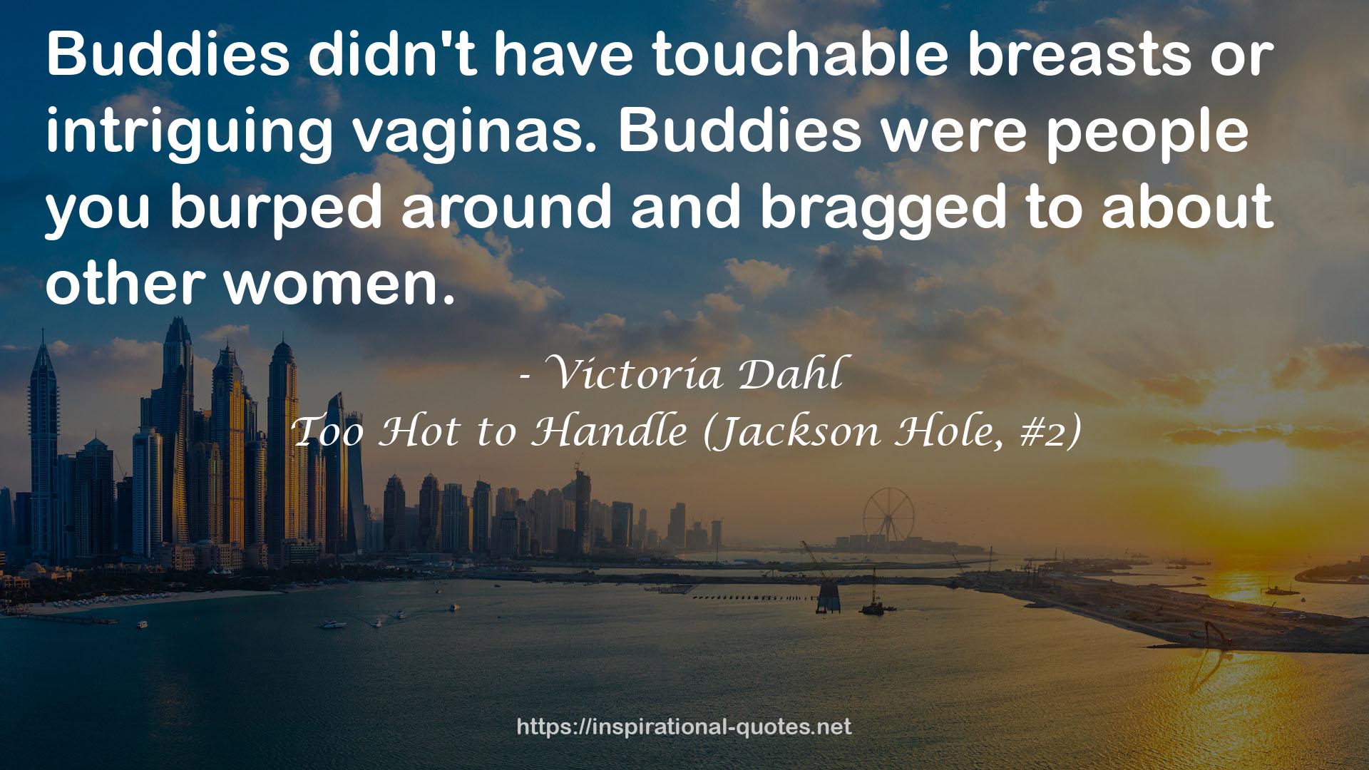 Too Hot to Handle (Jackson Hole, #2) QUOTES