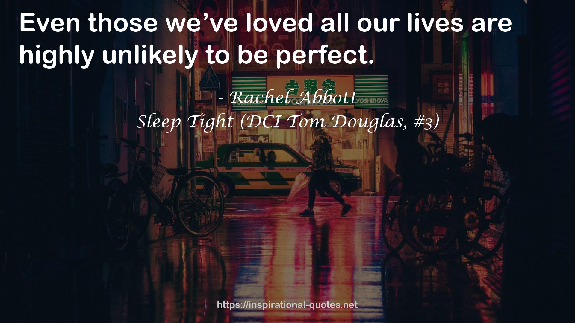 Sleep Tight (DCI Tom Douglas, #3) QUOTES