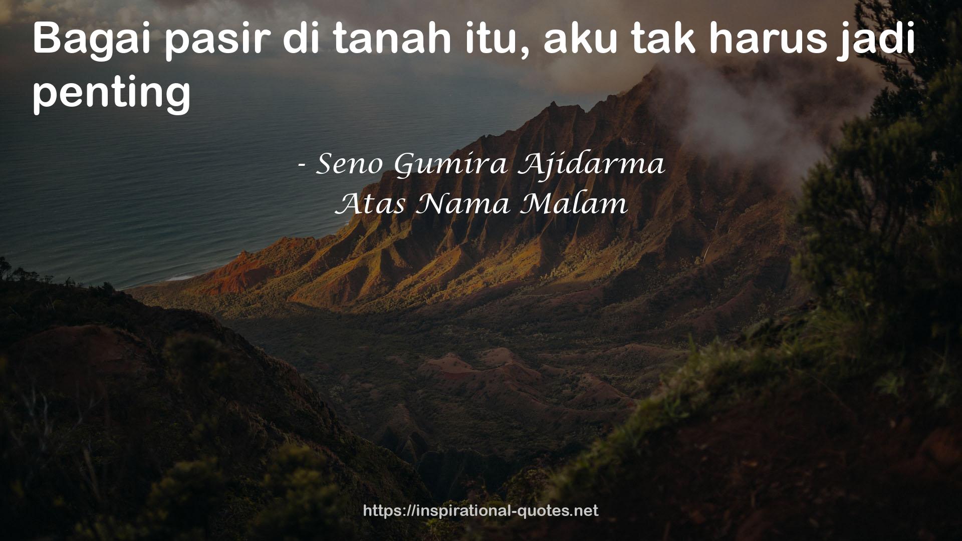 Atas Nama Malam QUOTES