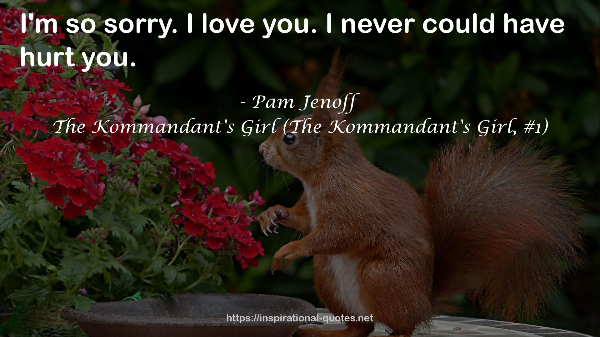 The Kommandant's Girl (The Kommandant's Girl, #1) QUOTES