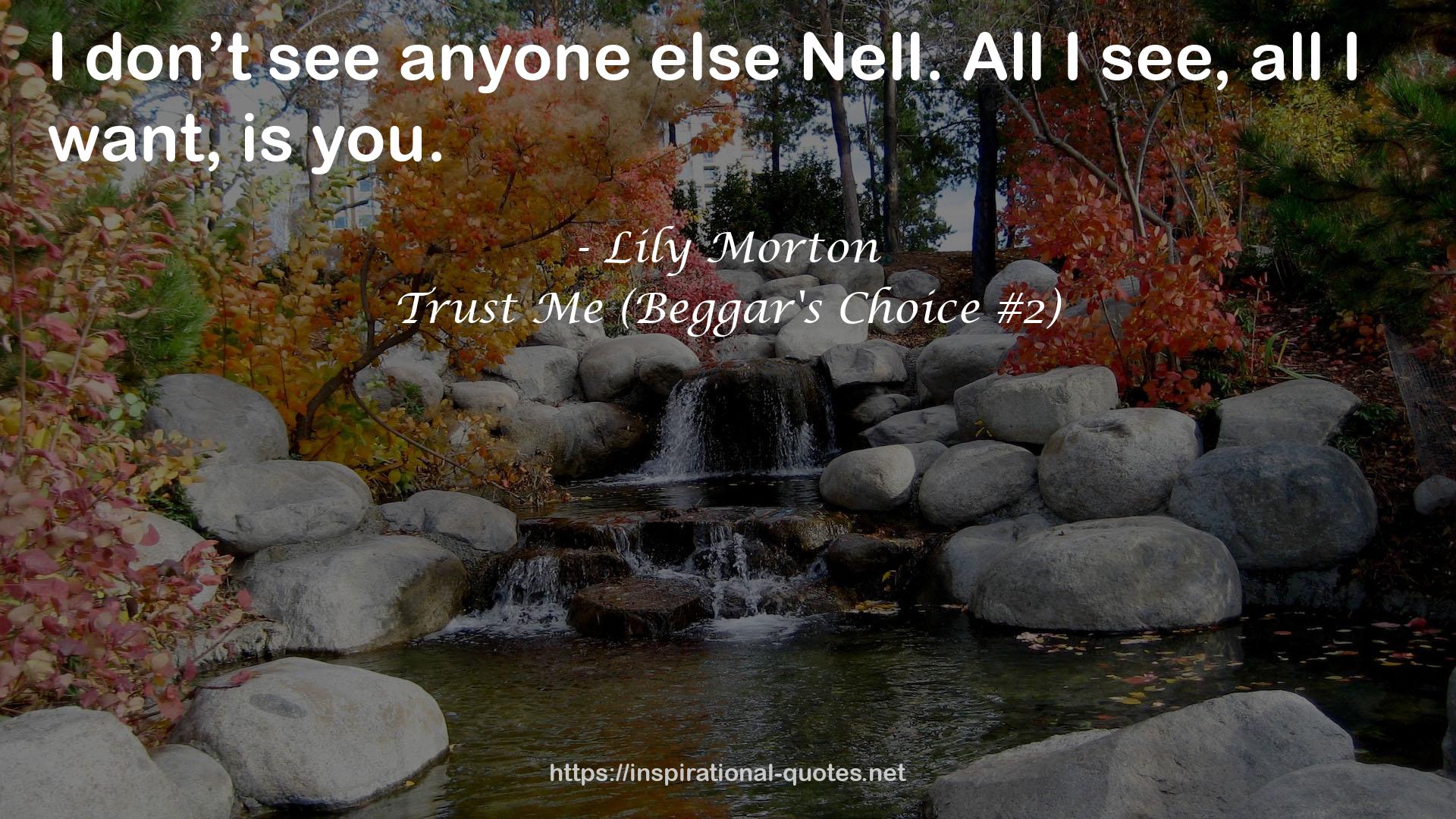 Trust Me (Beggar's Choice #2) QUOTES