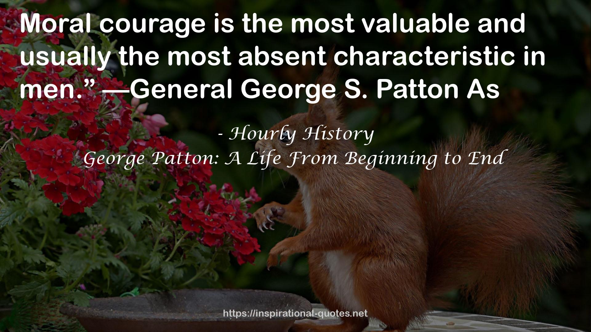 George Patton: A Life From Beginning to End QUOTES