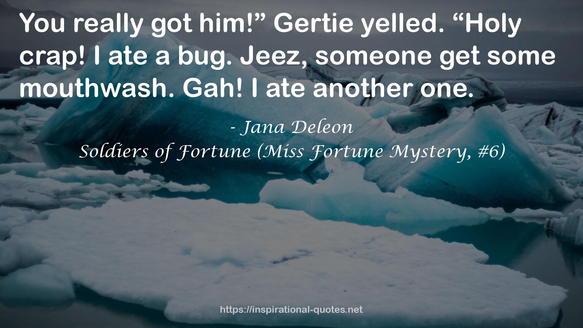 Soldiers of Fortune (Miss Fortune Mystery, #6) QUOTES