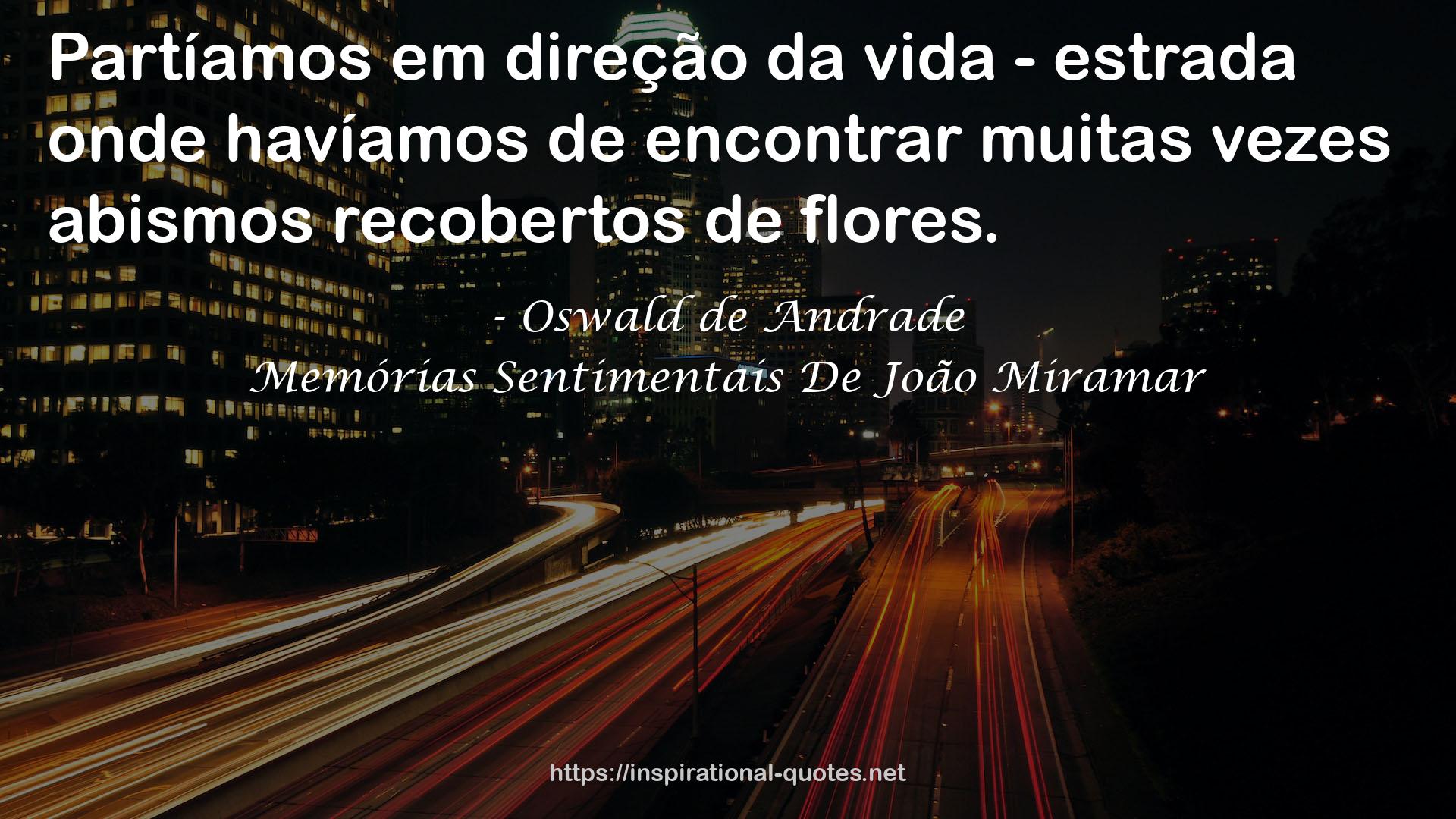 Memórias Sentimentais De João Miramar QUOTES