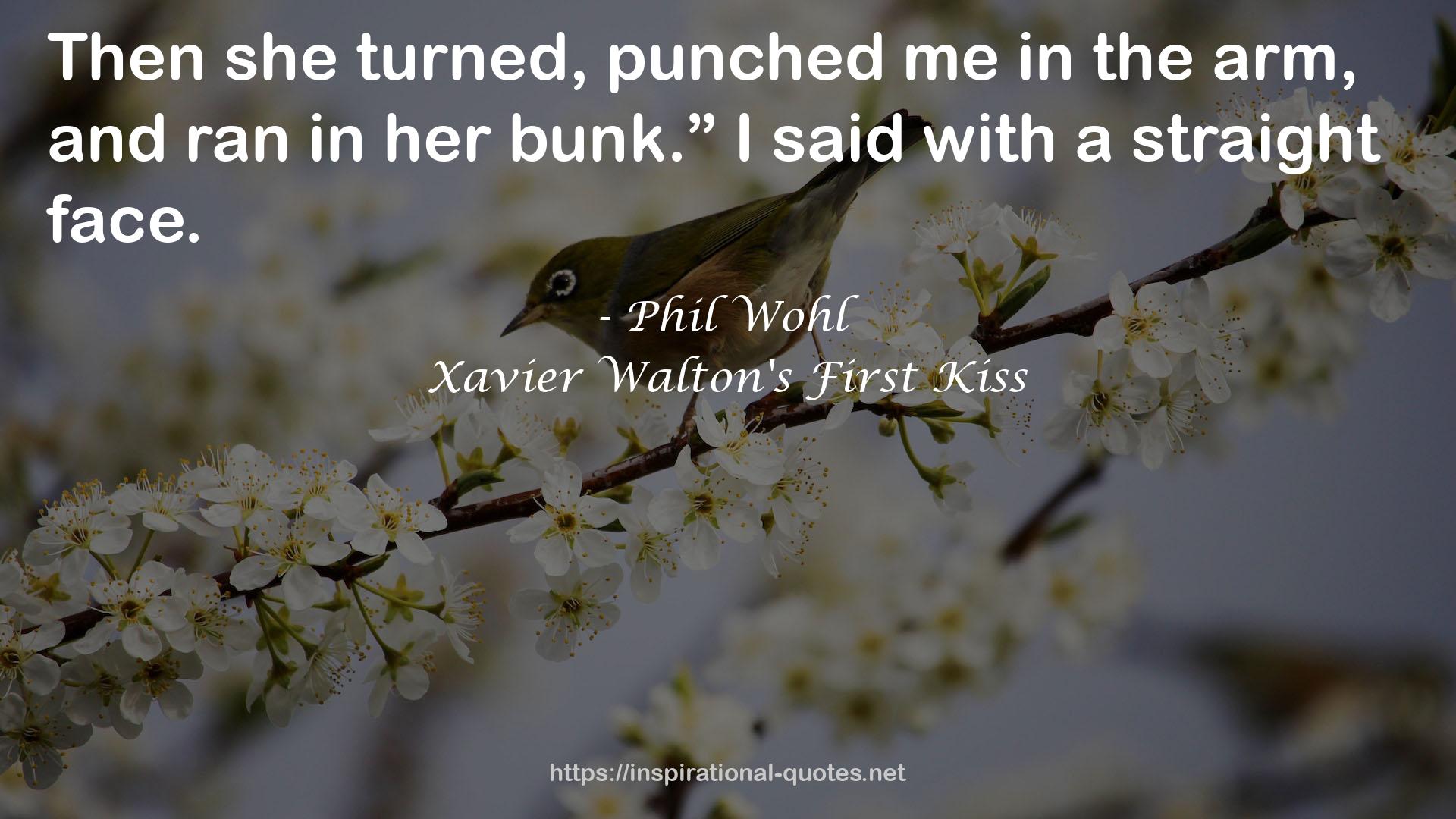 Xavier Walton's First Kiss QUOTES