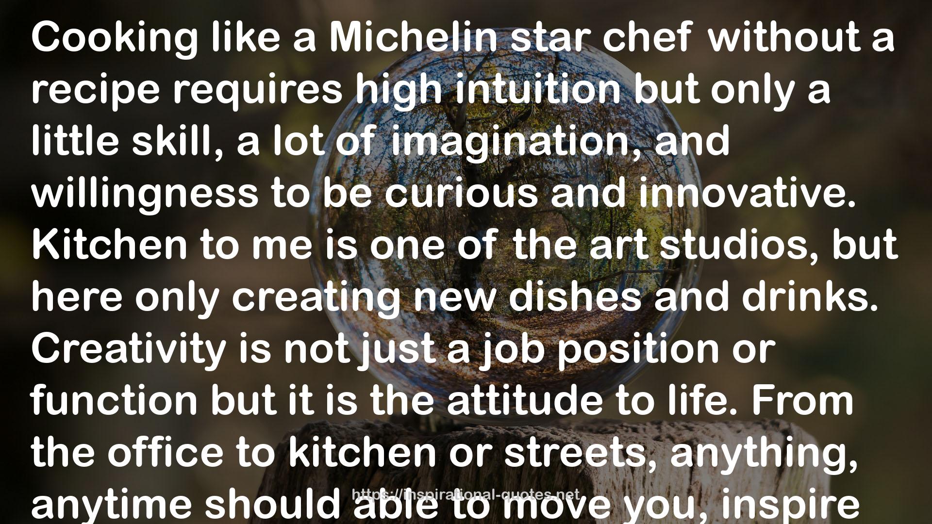 a Michelin star chef  QUOTES