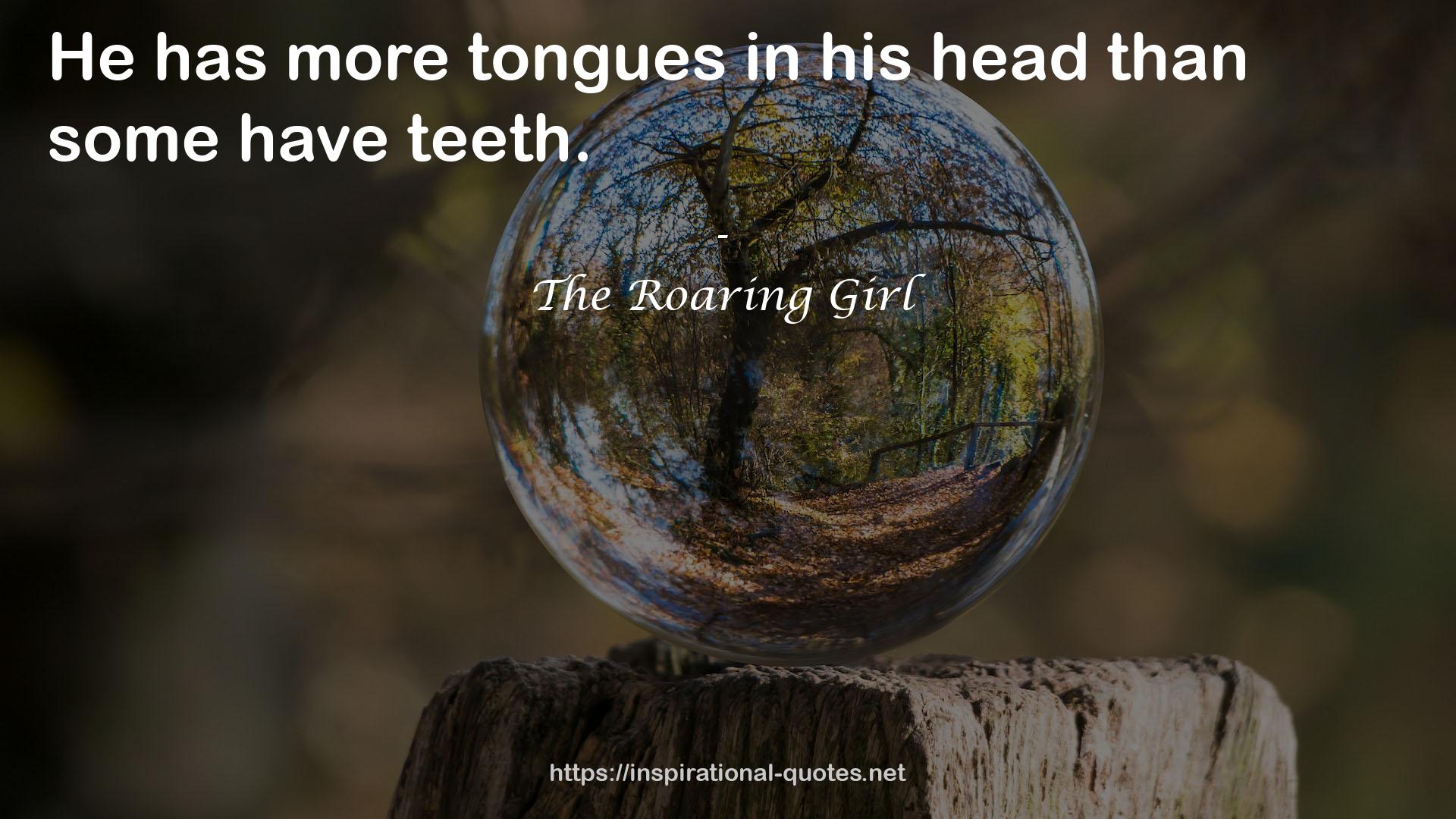 The Roaring Girl QUOTES