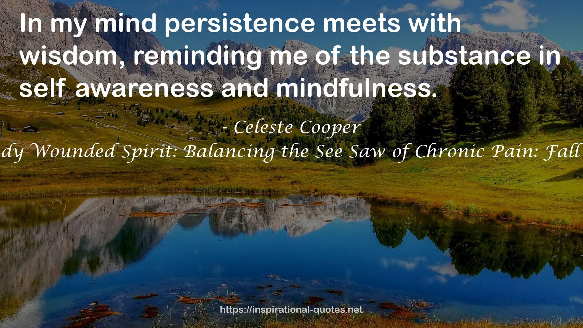 Broken Body Wounded Spirit: Balancing the See Saw of Chronic Pain: Fall Devotions QUOTES