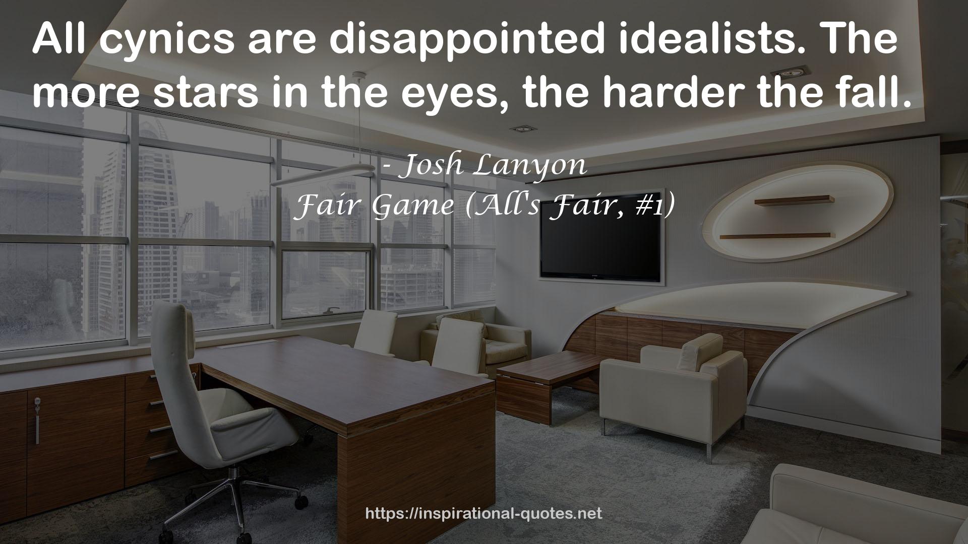 Fair Game (All's Fair, #1) QUOTES