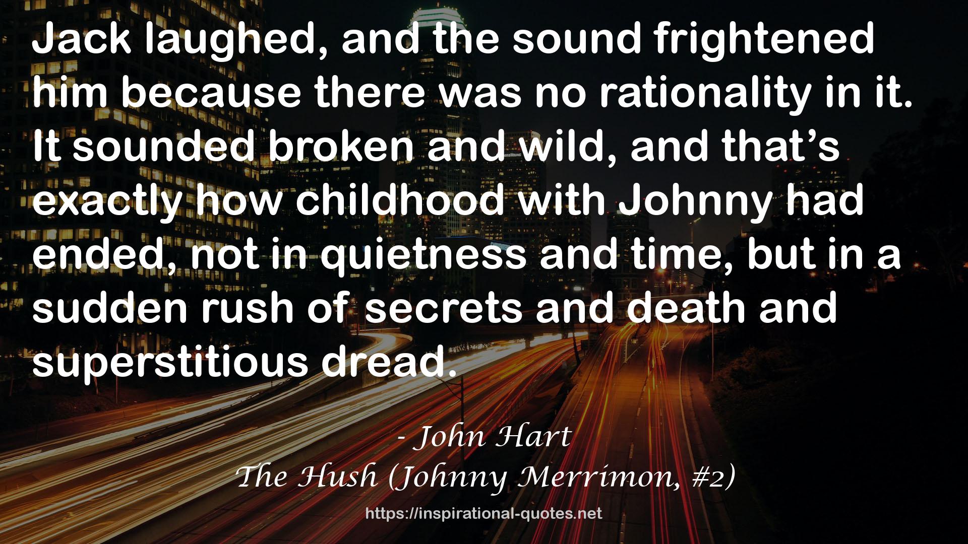 The Hush (Johnny Merrimon, #2) QUOTES