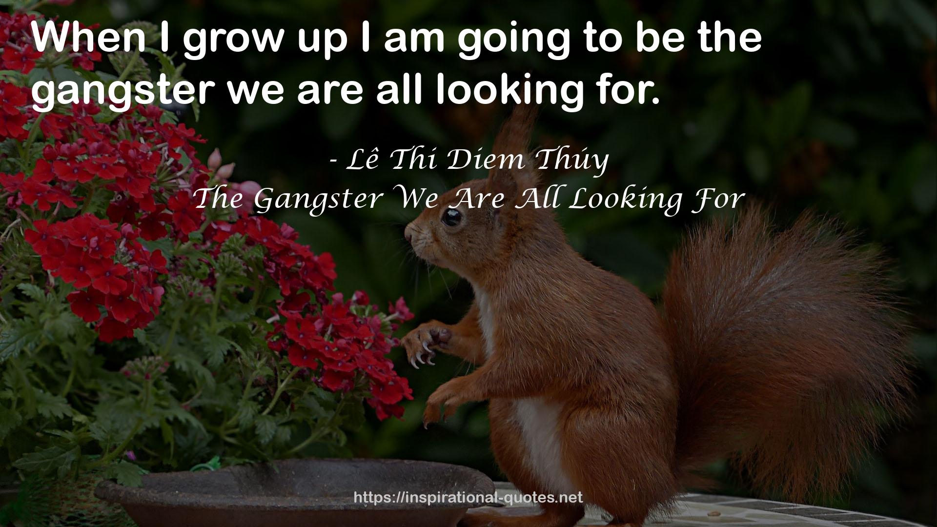 The Gangster We Are All Looking For QUOTES