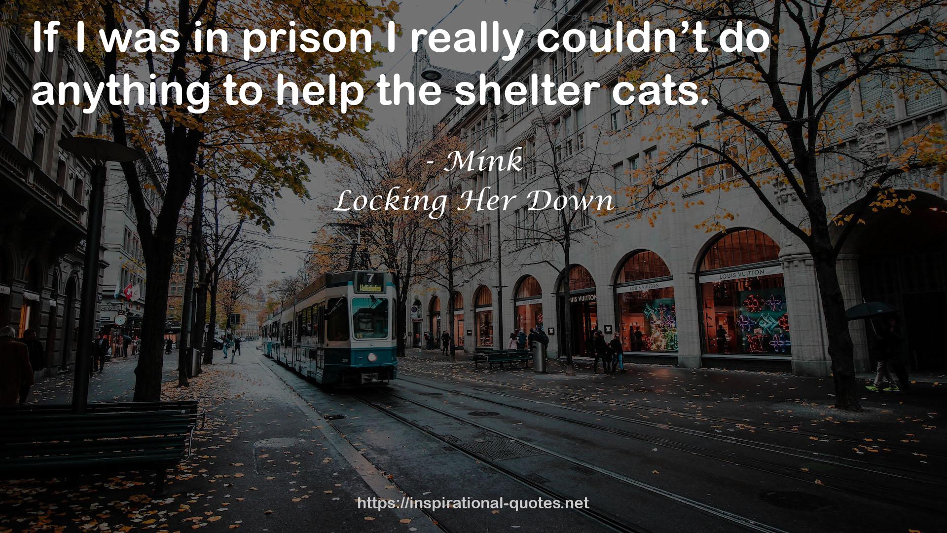Locking Her Down QUOTES