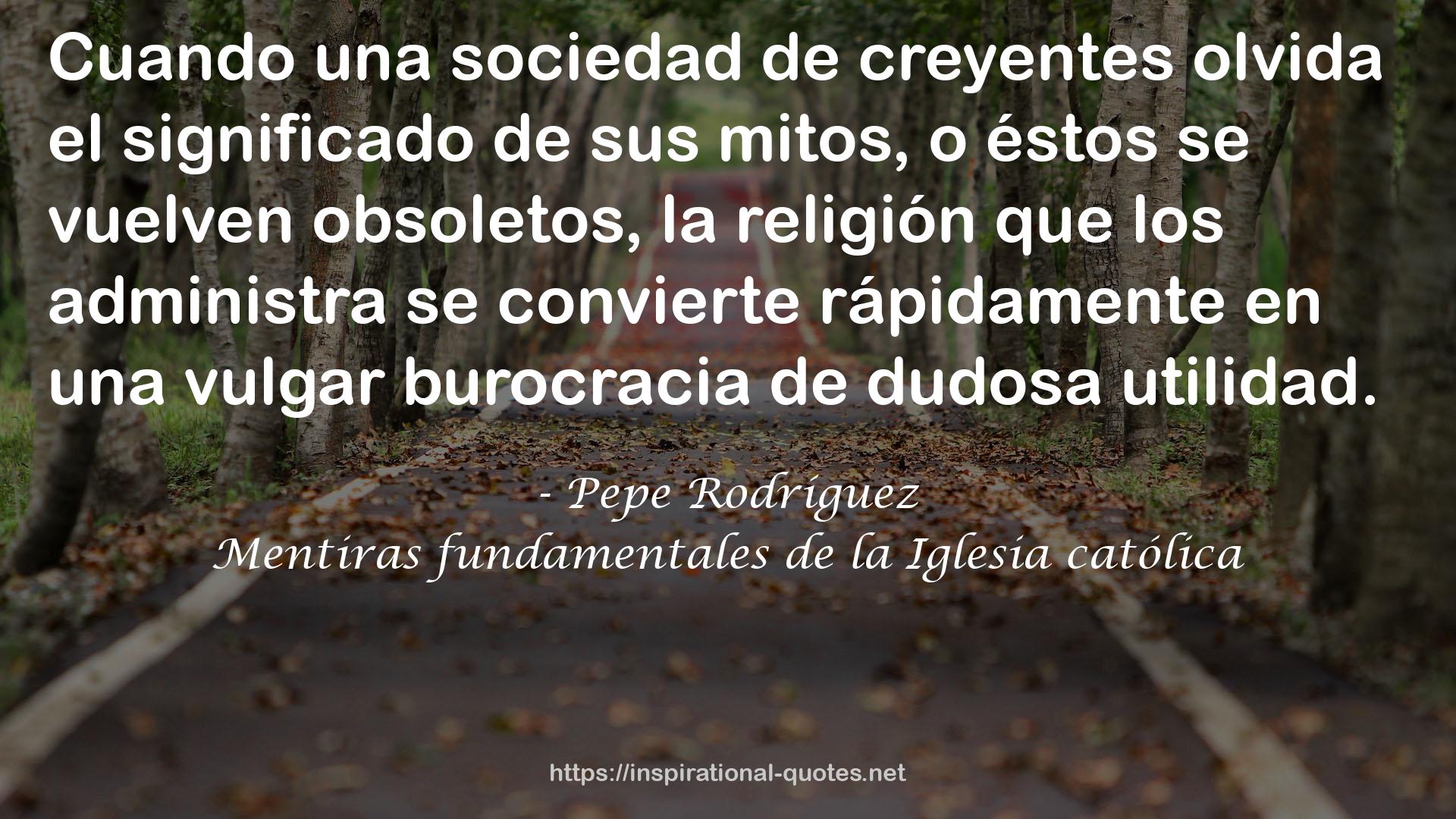 Mentiras fundamentales de la Iglesia católica QUOTES