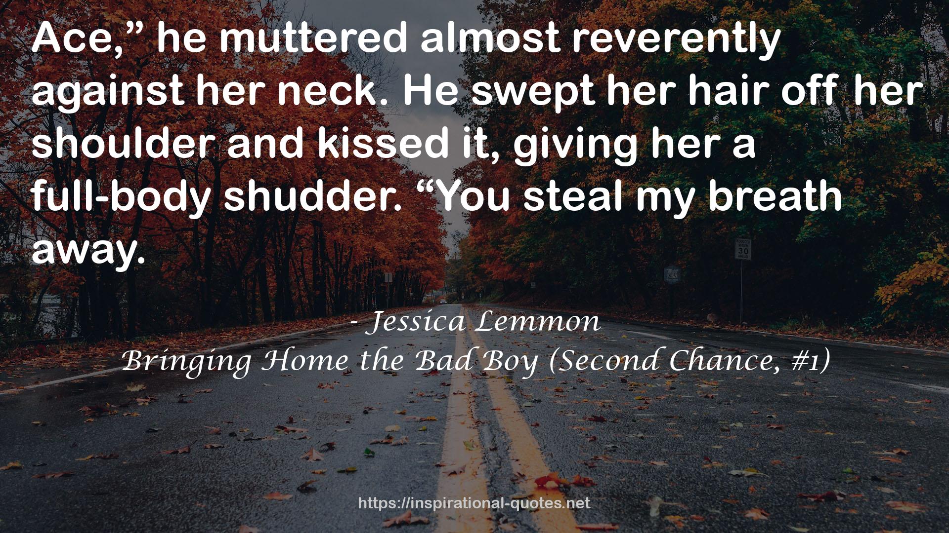 Bringing Home the Bad Boy (Second Chance, #1) QUOTES