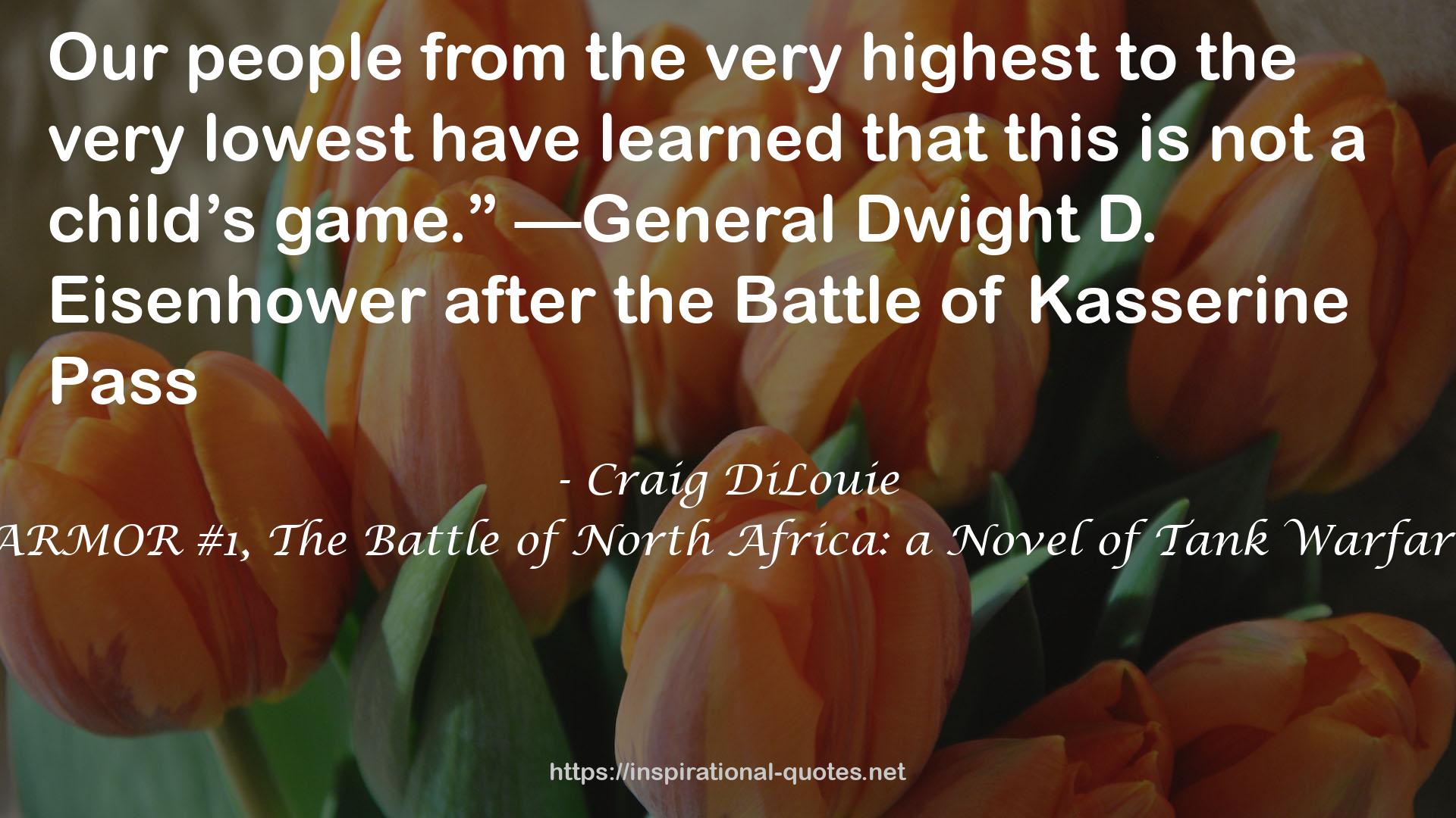 ARMOR #1, The Battle of North Africa: a Novel of Tank Warfare QUOTES