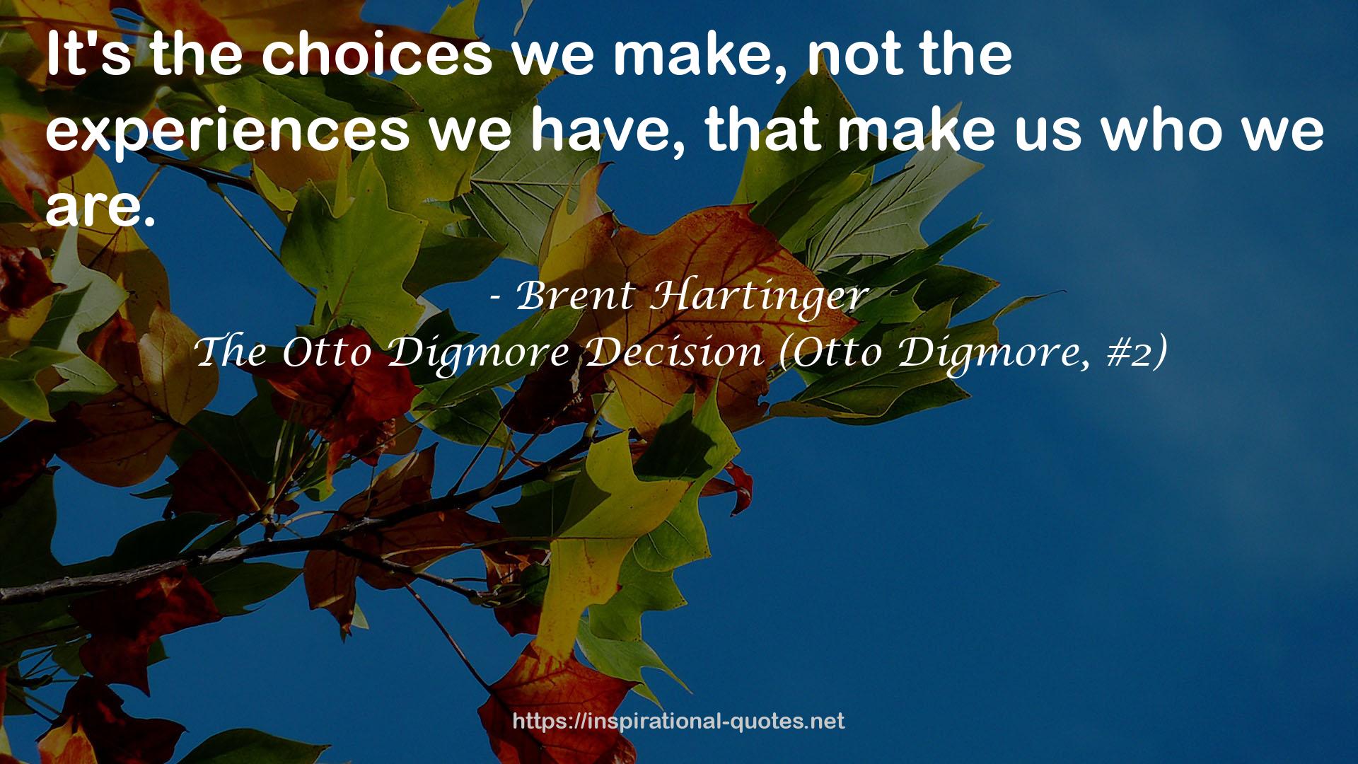 The Otto Digmore Decision (Otto Digmore, #2) QUOTES