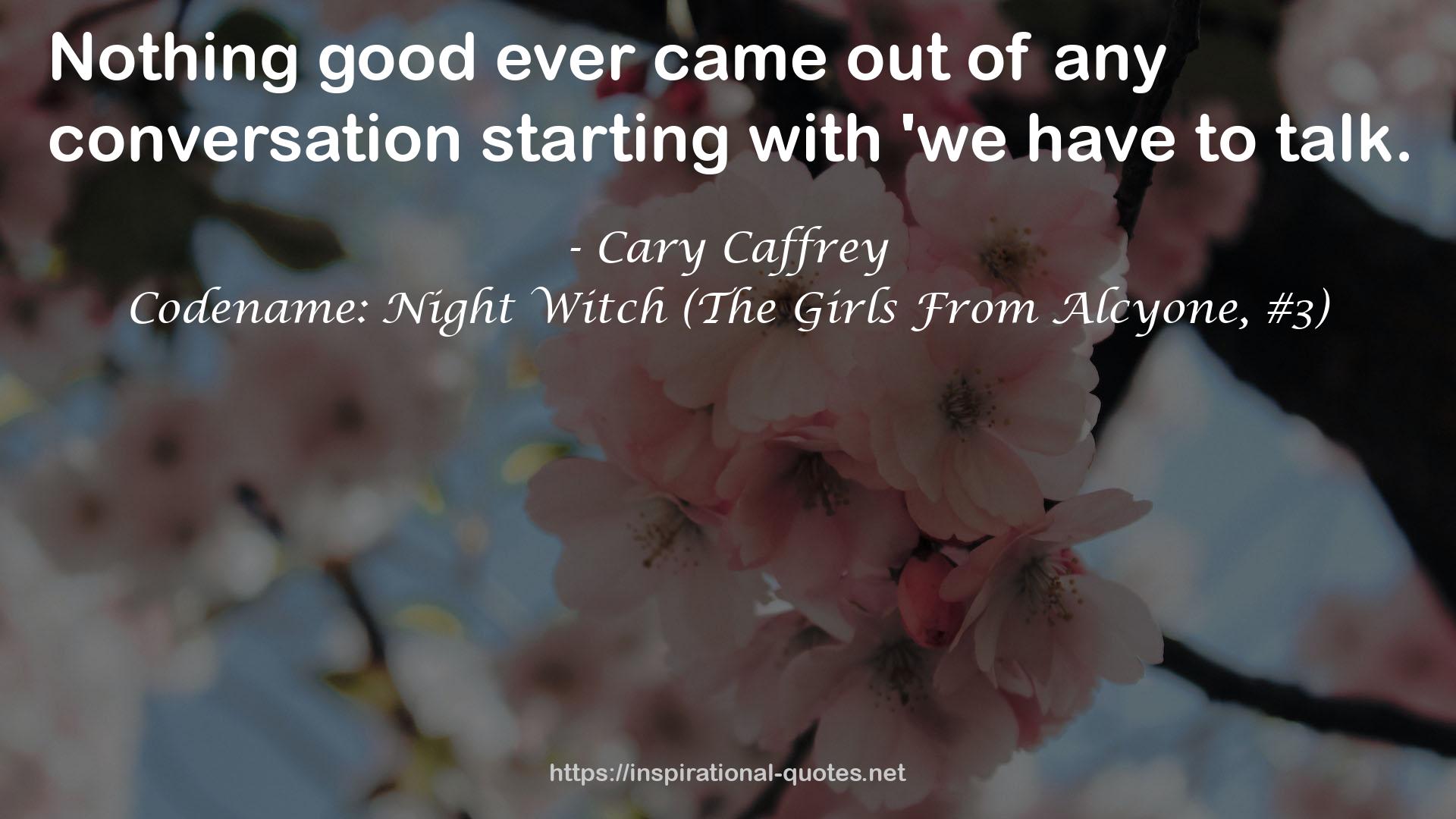 Codename: Night Witch (The Girls From Alcyone, #3) QUOTES