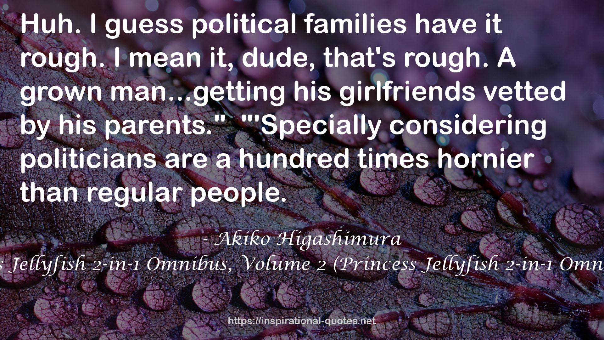 Princess Jellyfish 2-in-1 Omnibus, Volume 2 (Princess Jellyfish 2-in-1 Omnibus, #2) QUOTES