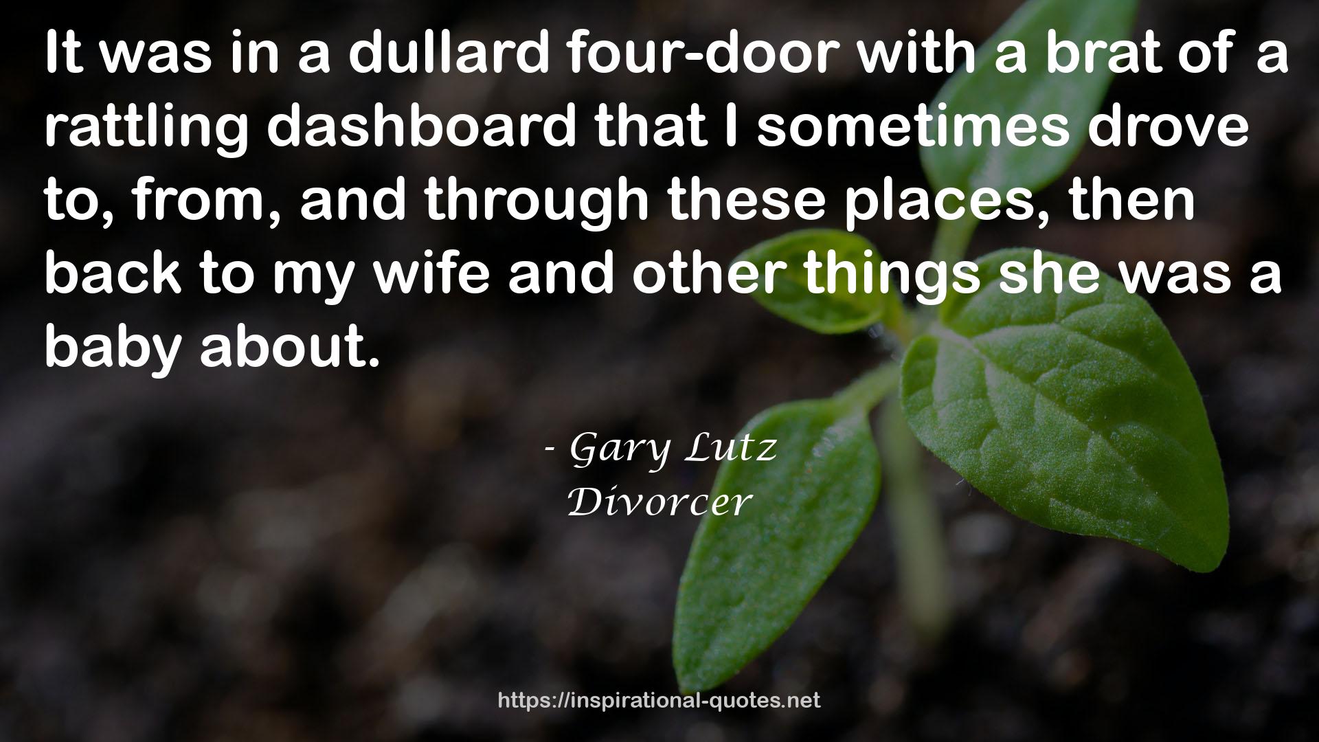 Gary Lutz QUOTES