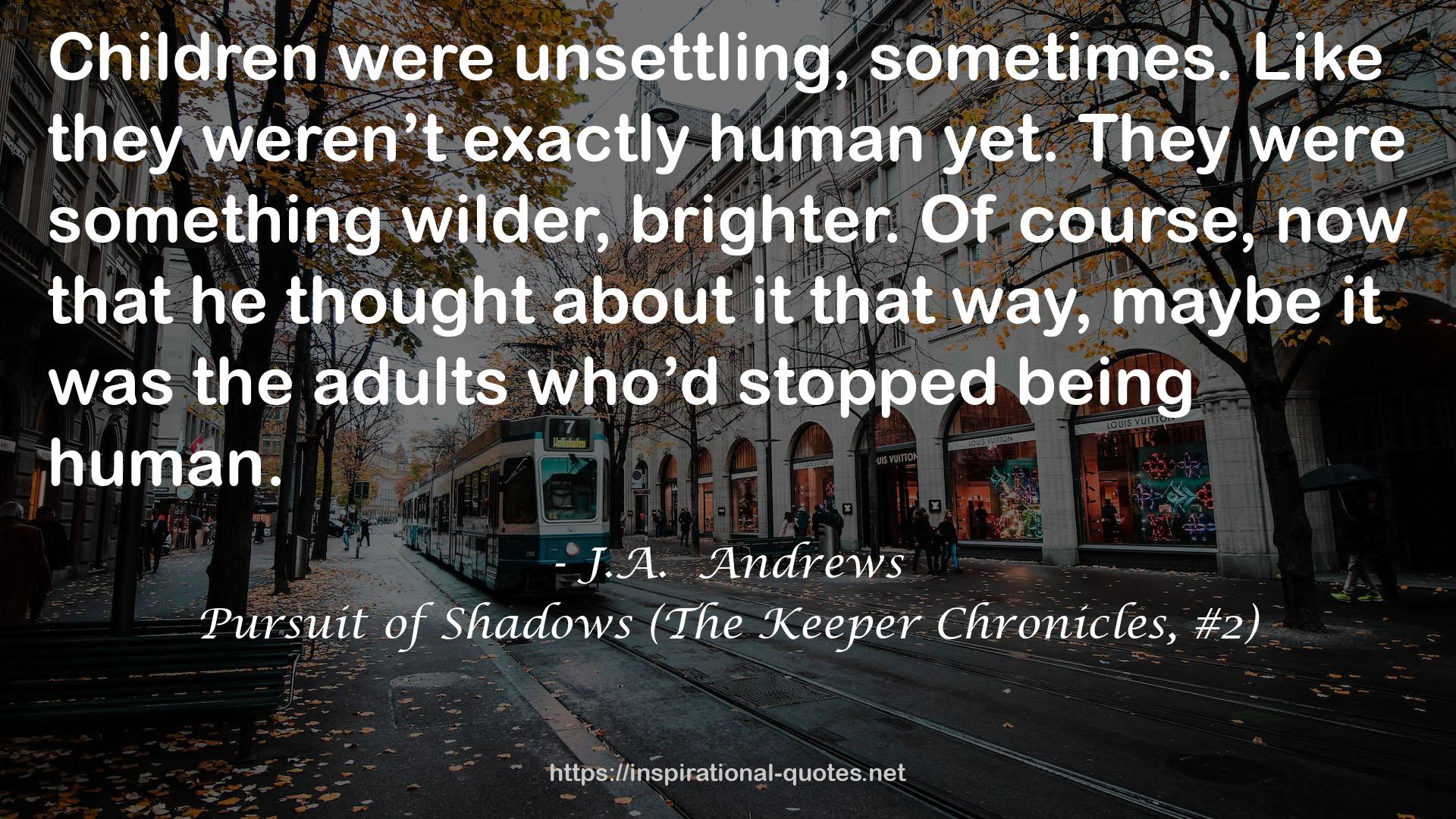Pursuit of Shadows (The Keeper Chronicles, #2) QUOTES