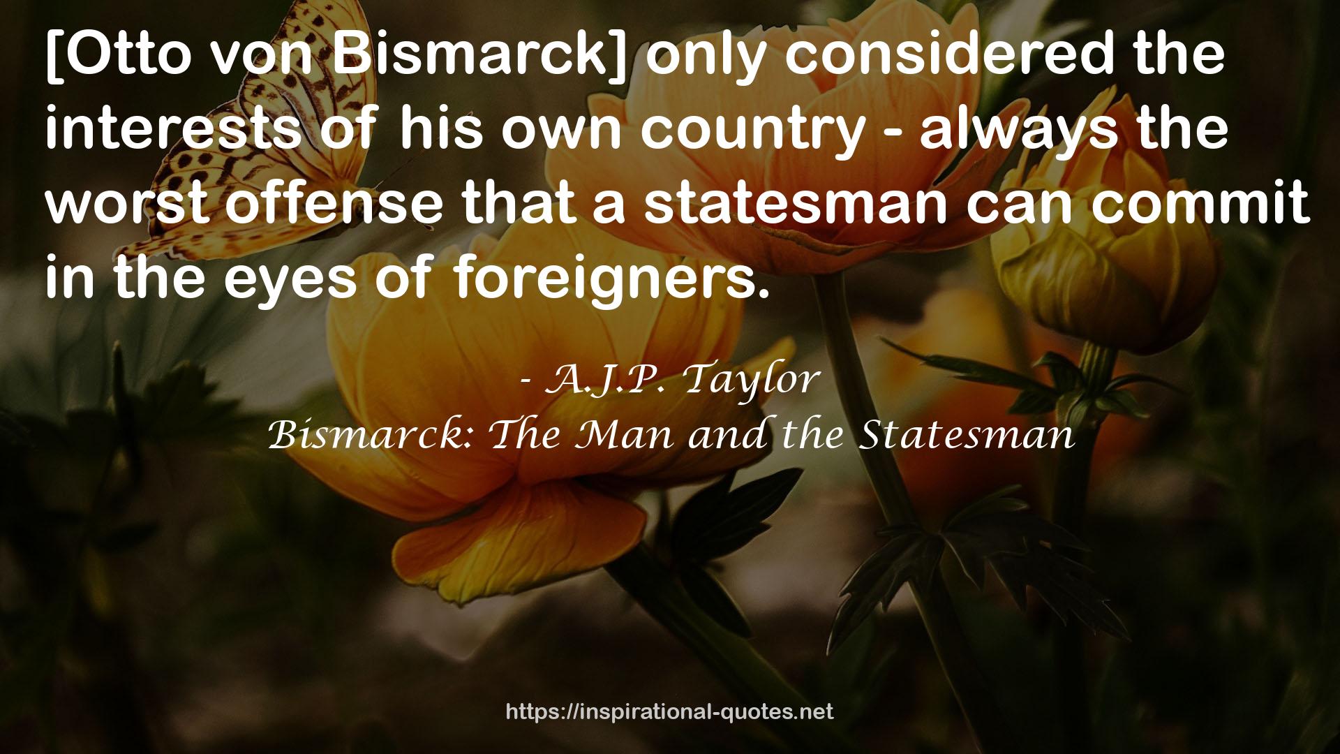 Bismarck: The Man and the Statesman QUOTES