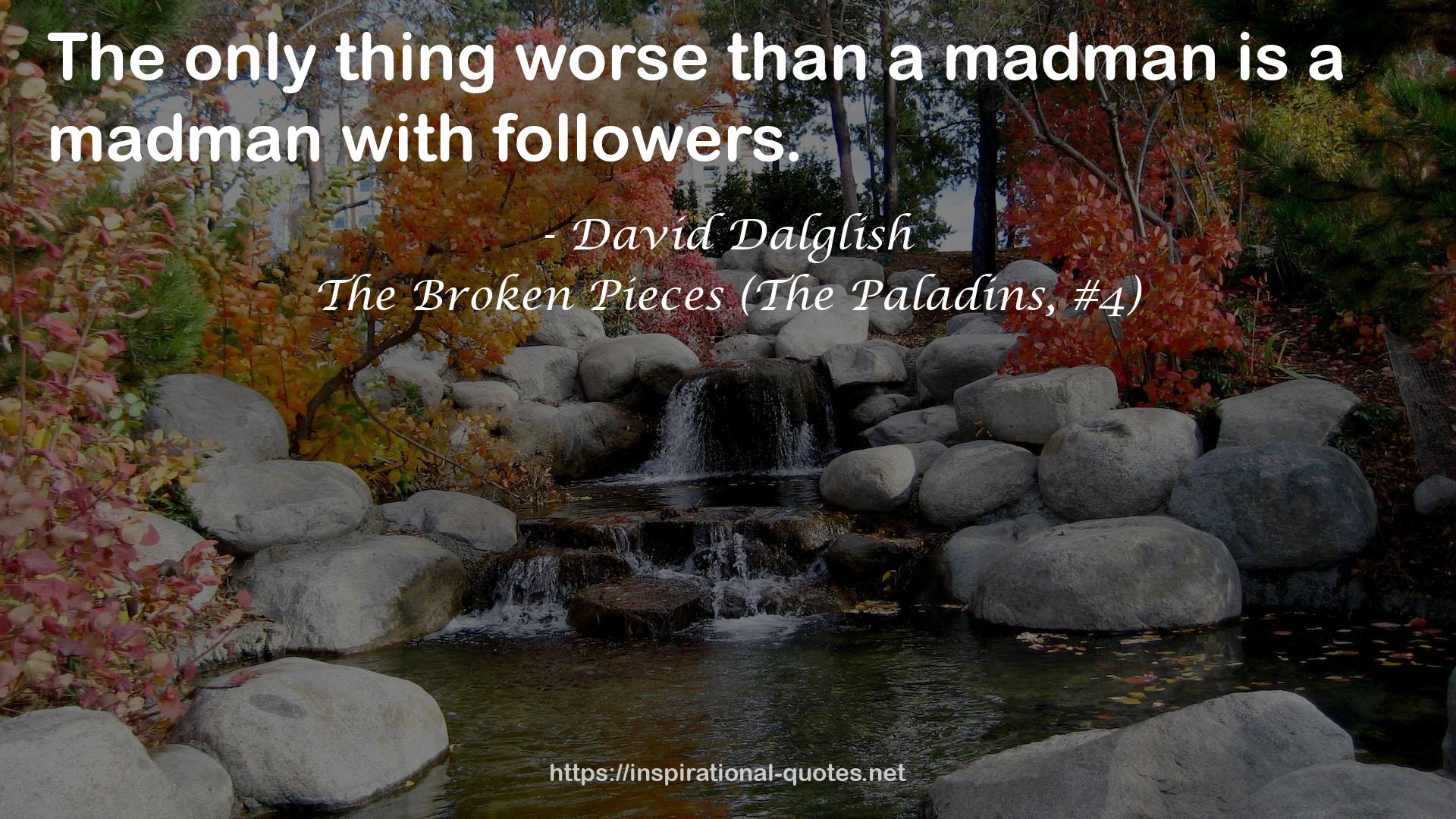 The Broken Pieces (The Paladins, #4) QUOTES