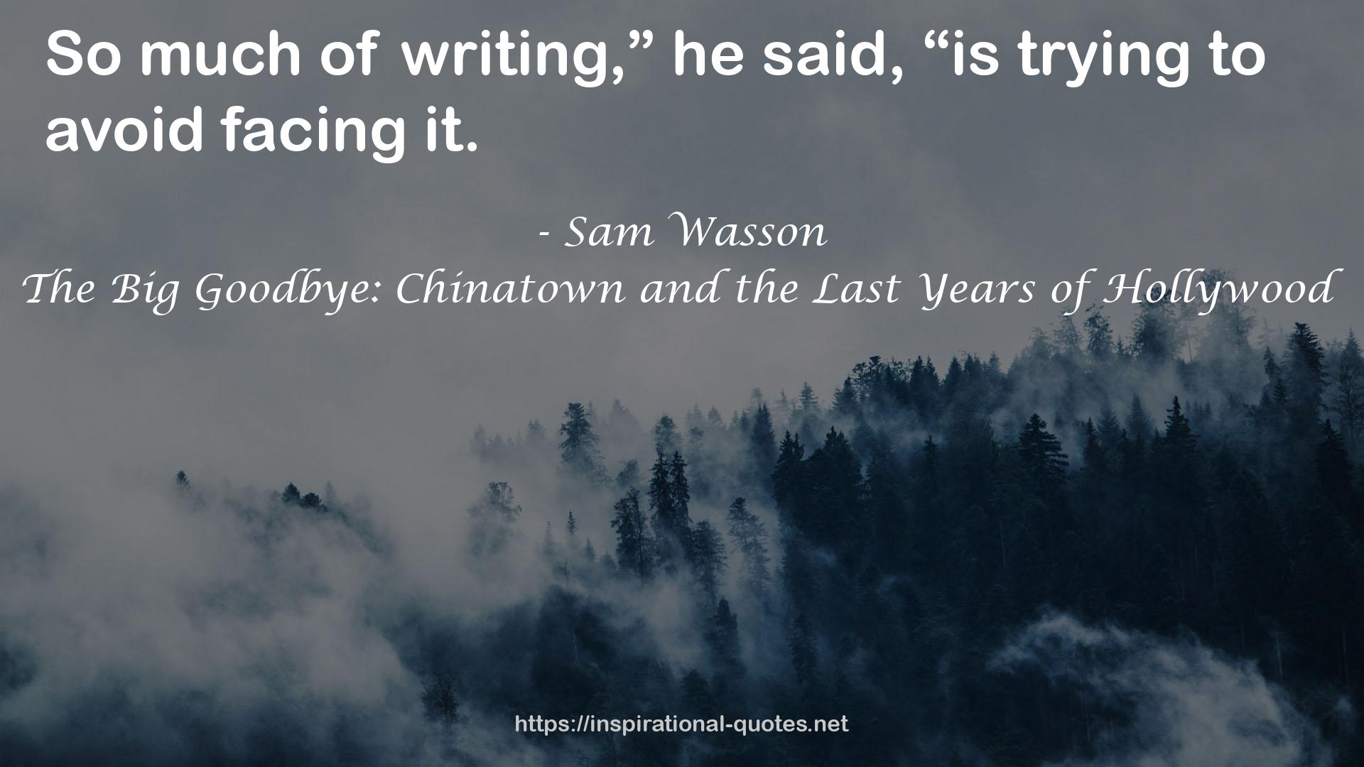 The Big Goodbye: Chinatown and the Last Years of Hollywood QUOTES