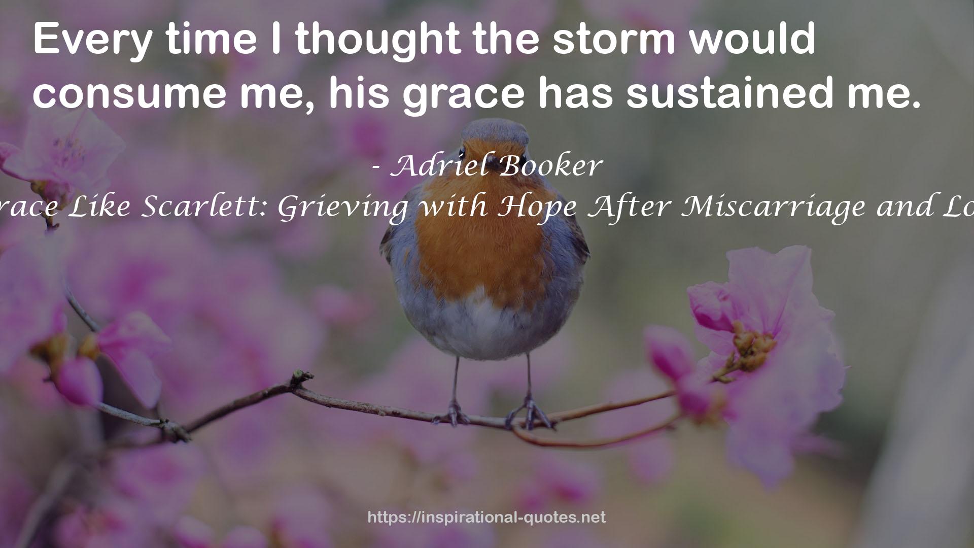 Grace Like Scarlett: Grieving with Hope After Miscarriage and Loss QUOTES