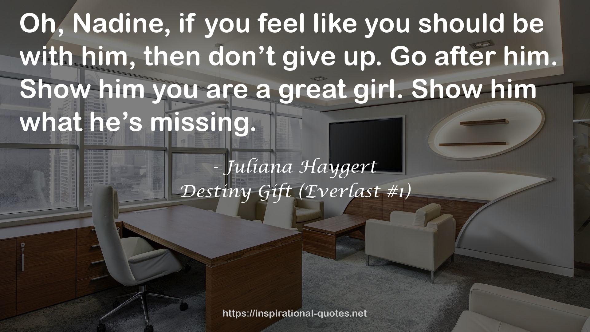 Destiny Gift (Everlast #1) QUOTES