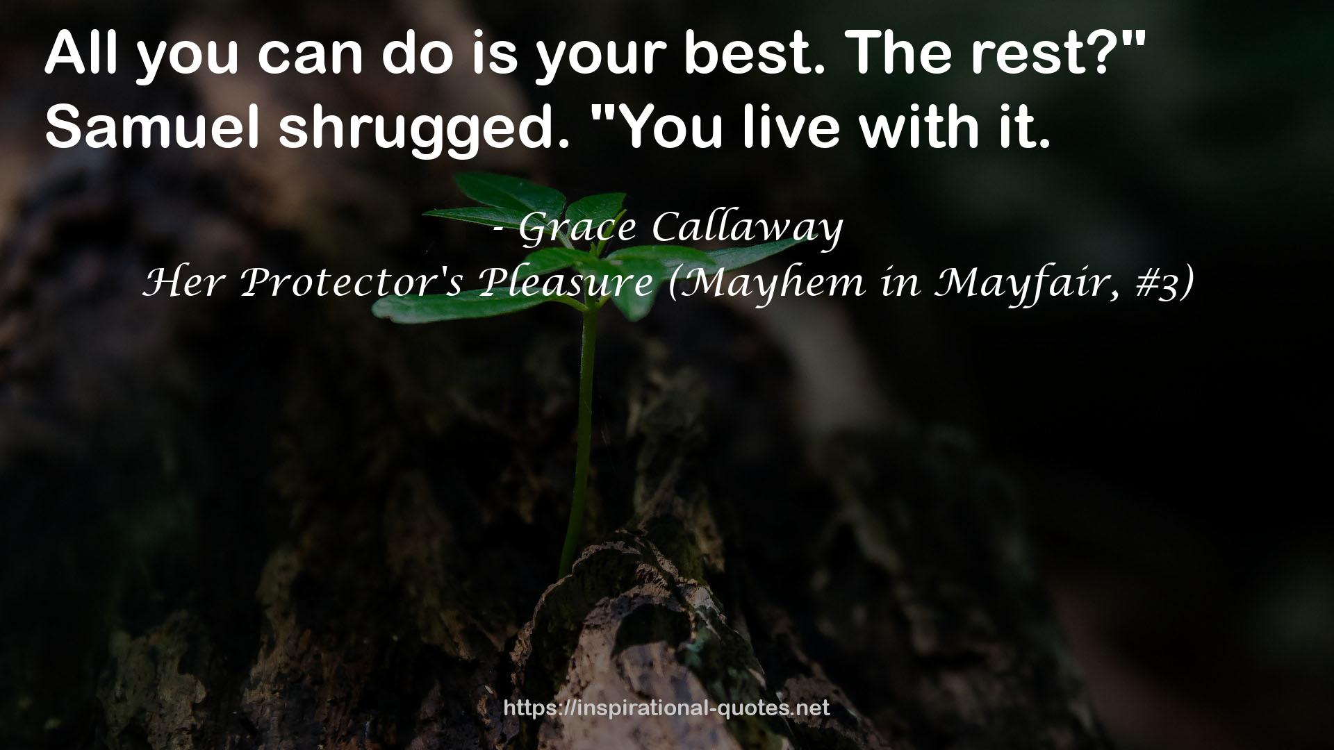 Her Protector's Pleasure (Mayhem in Mayfair, #3) QUOTES