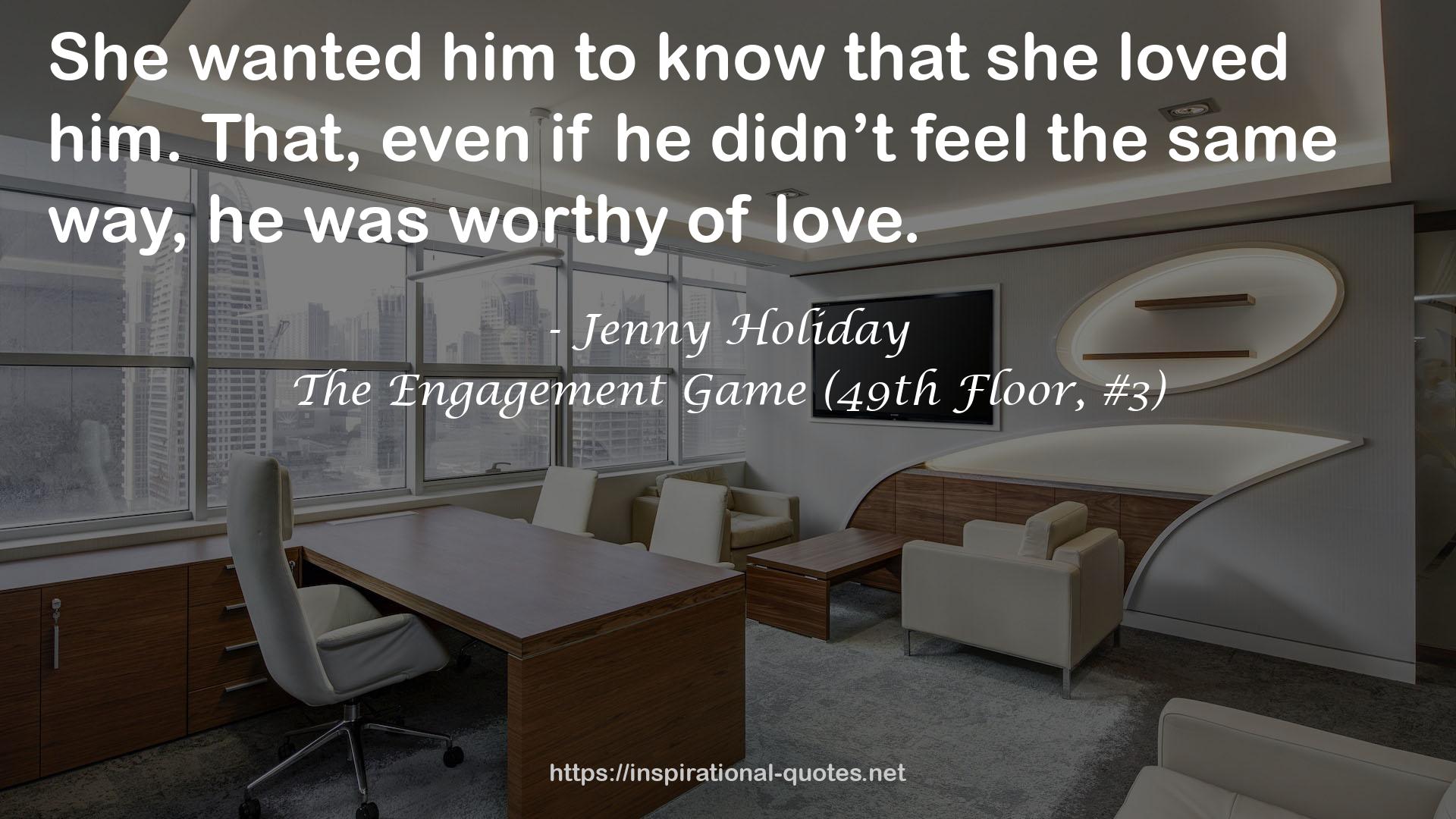 The Engagement Game (49th Floor, #3) QUOTES