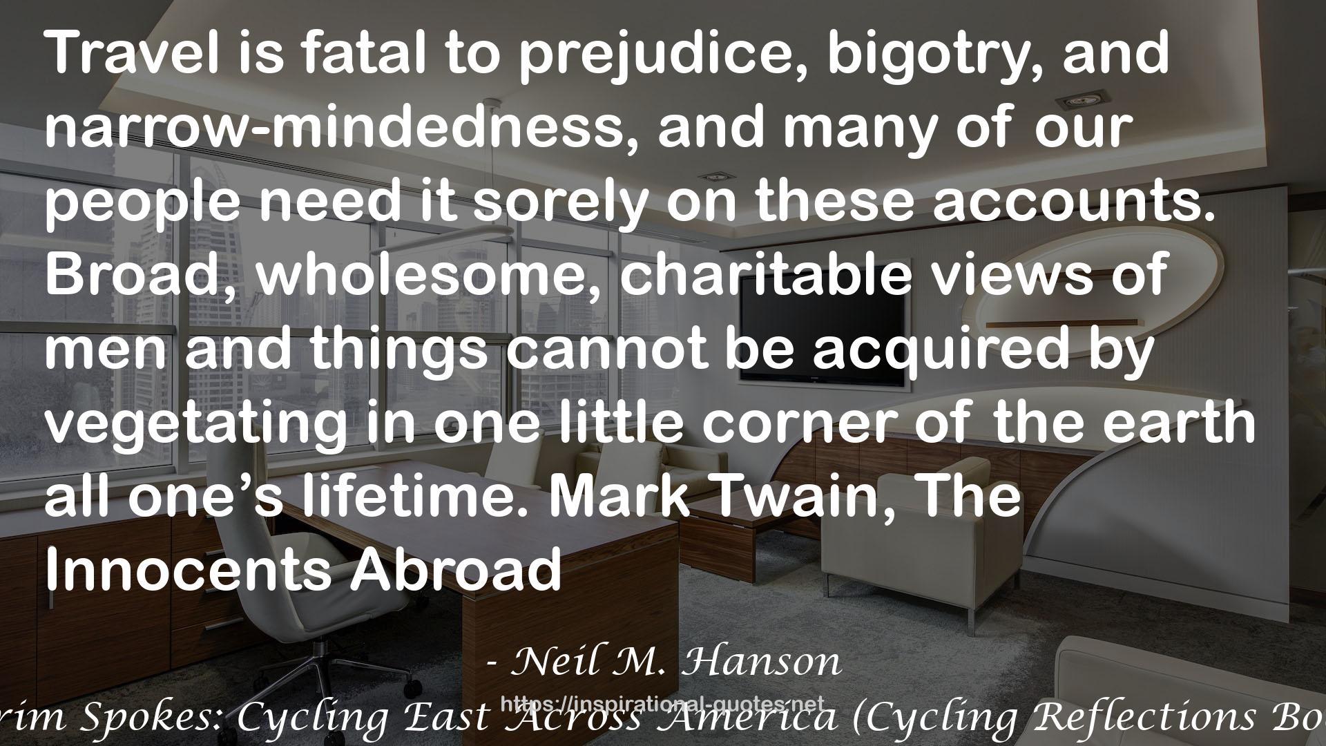 Pilgrim Spokes: Cycling East Across America (Cycling Reflections Book 2) QUOTES